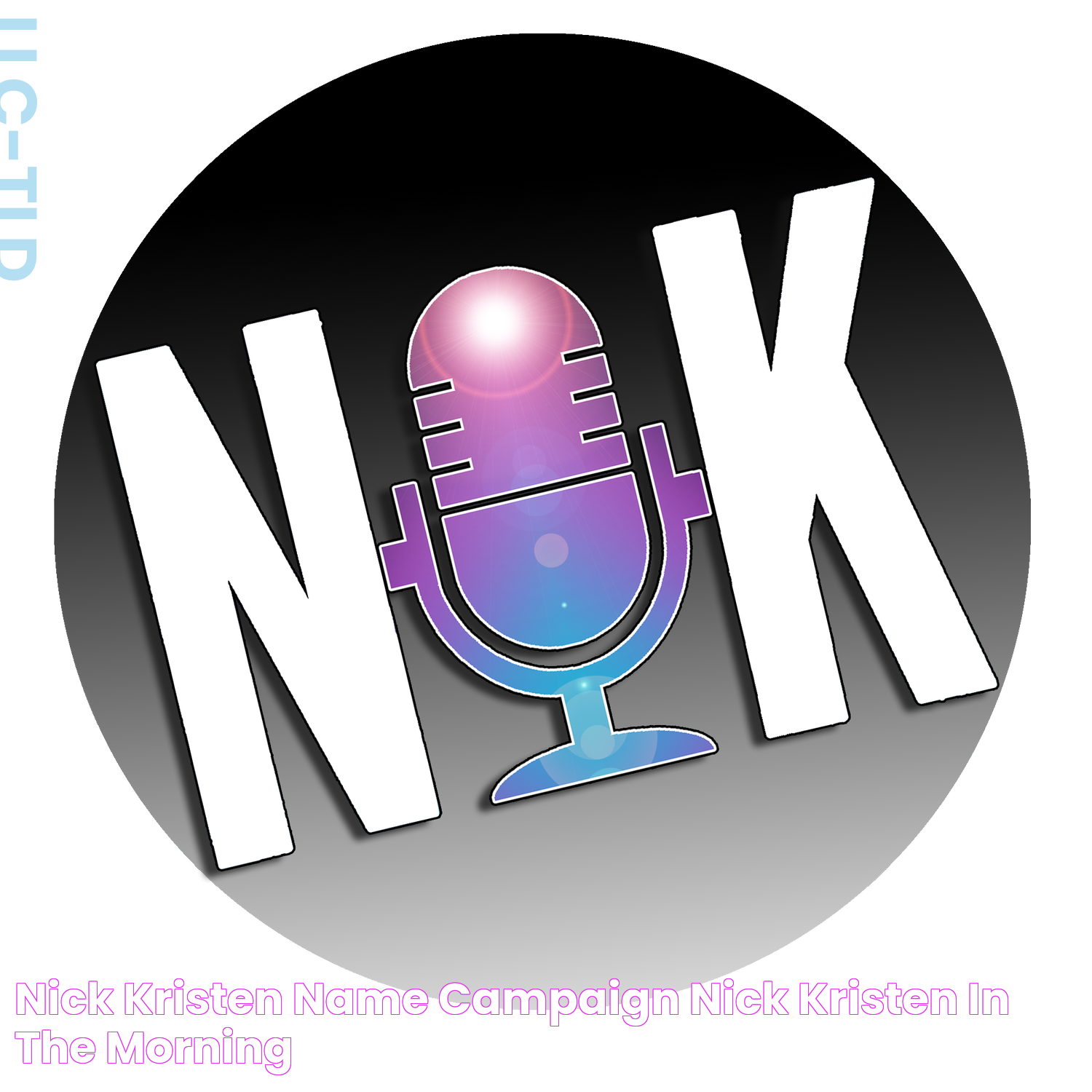 Nick & Kristen Name Campaign — Nick & Kristen in the Morning