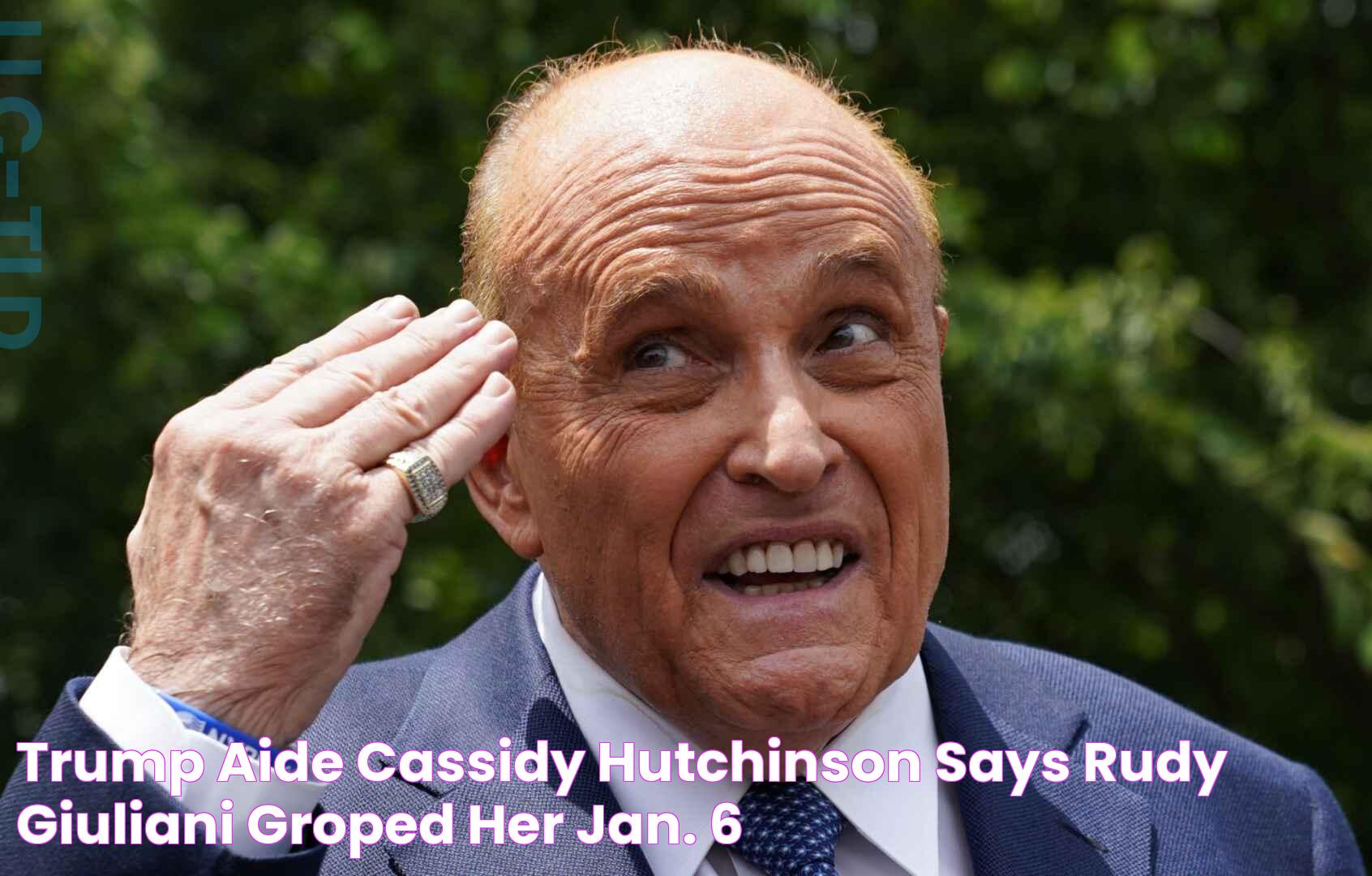 Trump aide Cassidy Hutchinson says Rudy Giuliani groped her Jan. 6