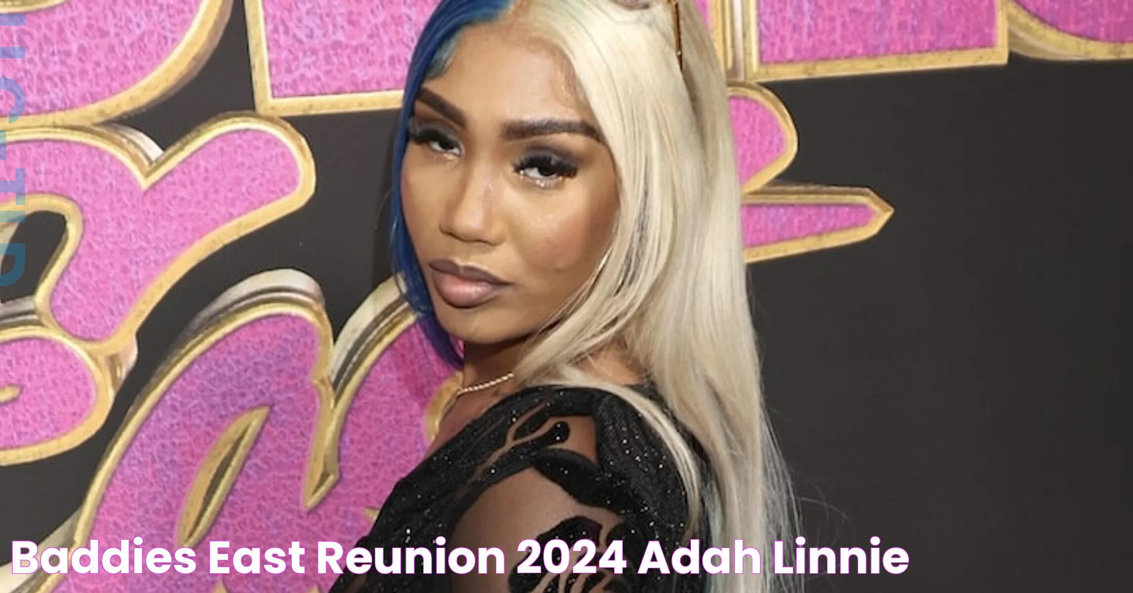 Baddies East Reunion 2024 Adah Linnie