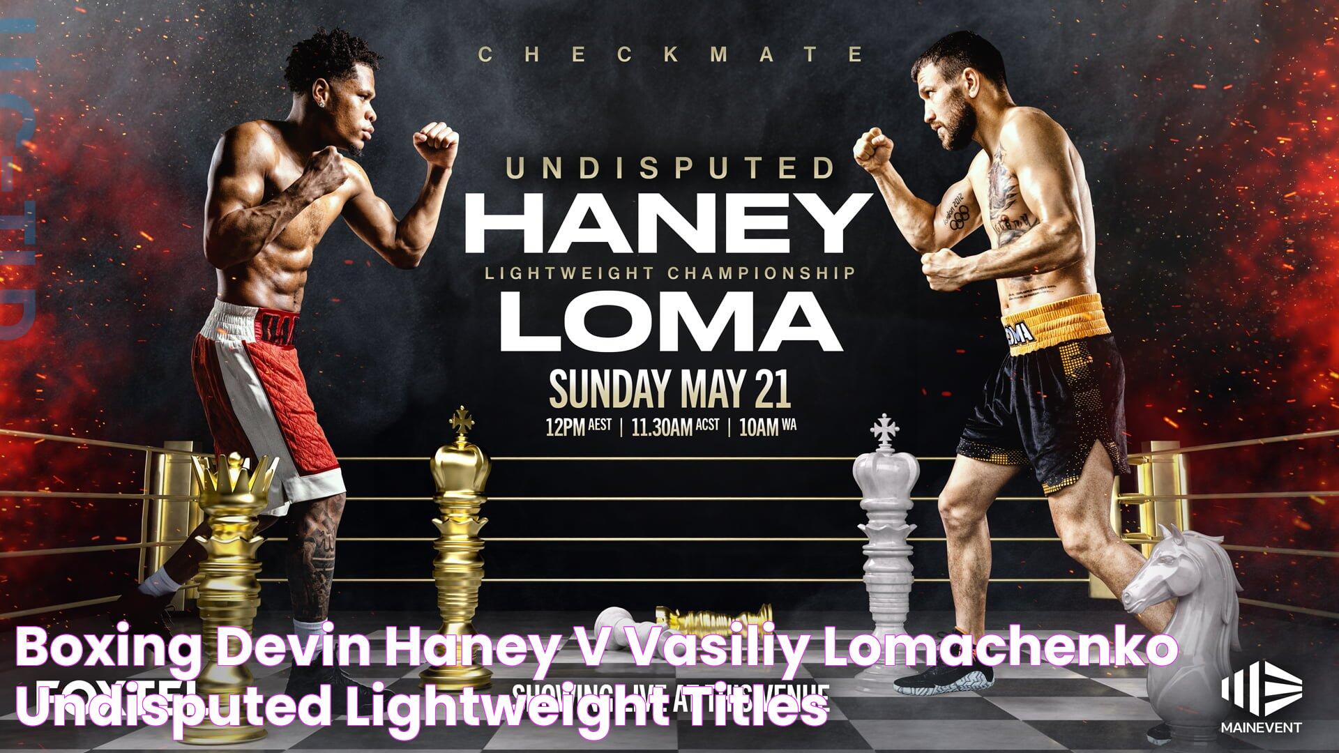 Boxing Devin Haney v Vasiliy Lomachenko Undisputed Lightweight Titles