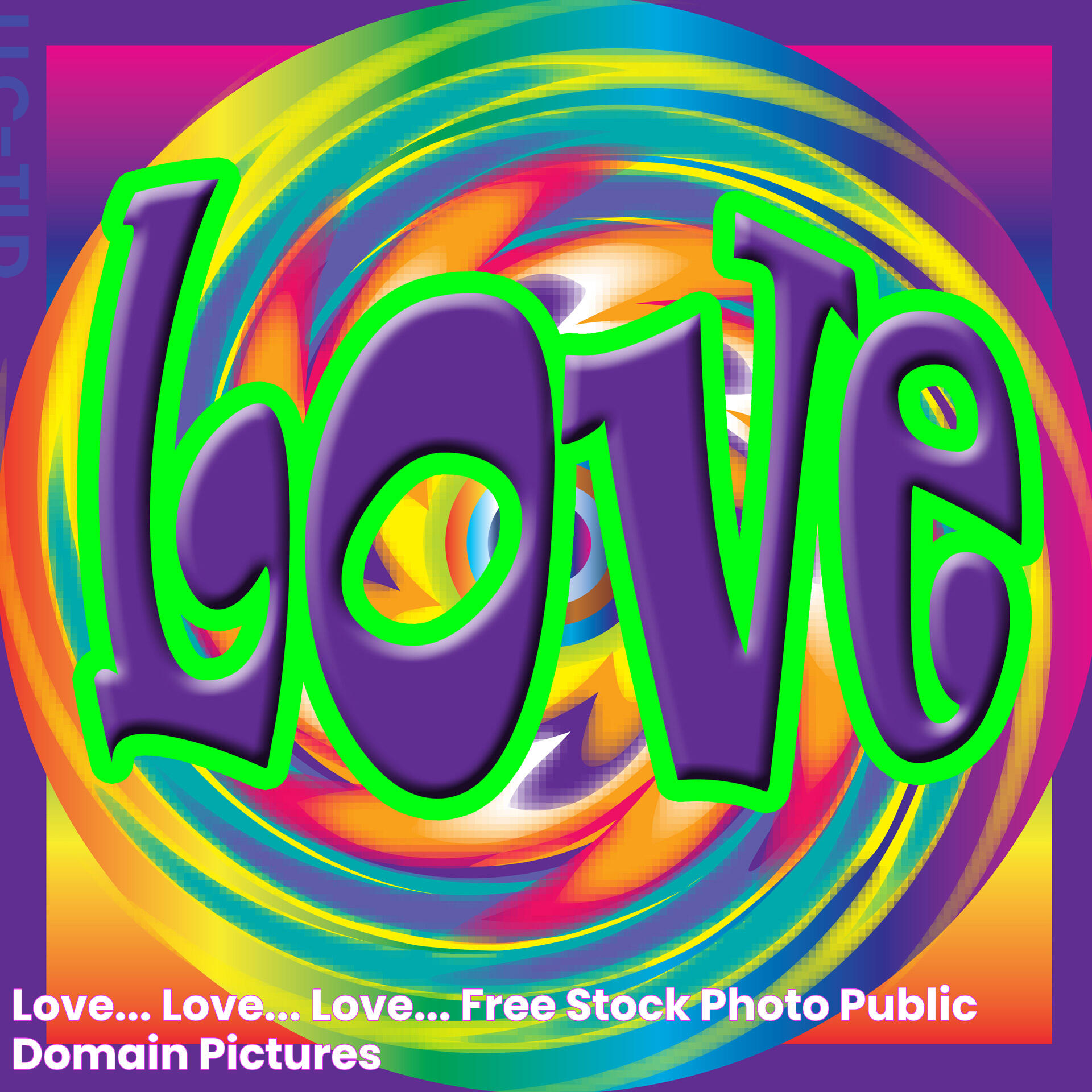 Love... Love... Love... Free Stock Photo Public Domain Pictures