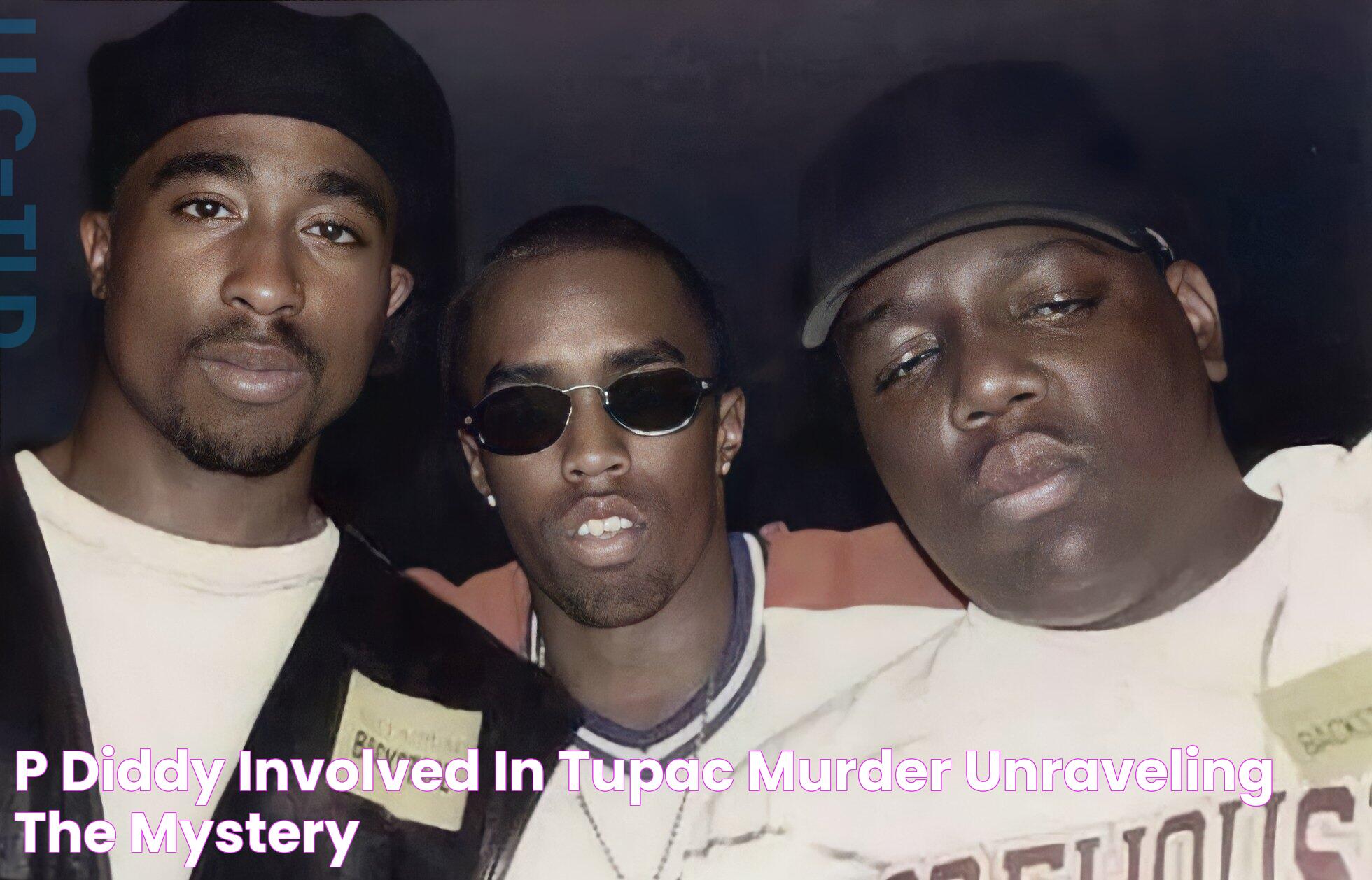 P Diddy Murder Tupac: Unveiling The Controversy And Legacy