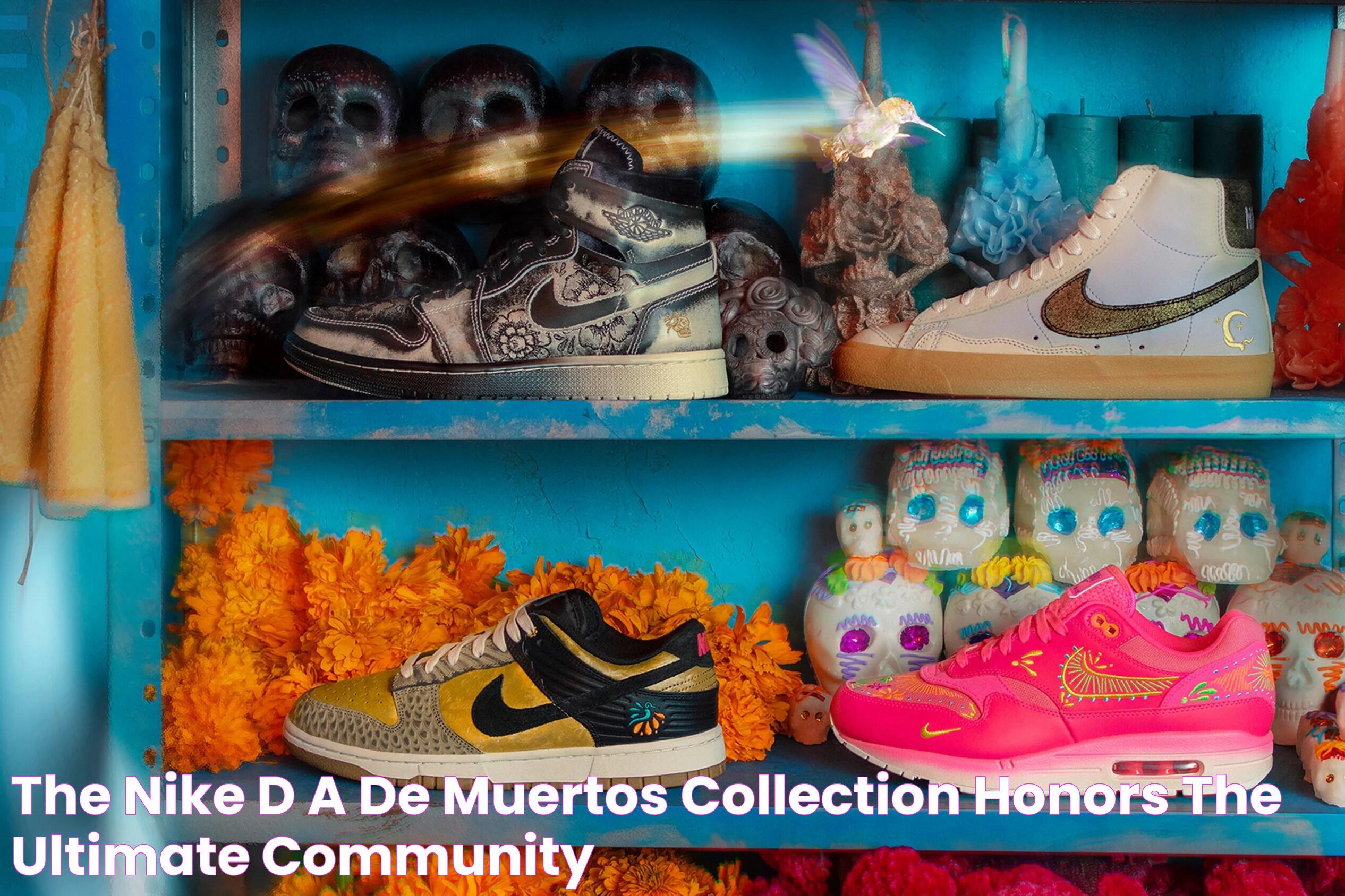 Nike Day Of The Dead 2023: A Celebration Of Culture And Style