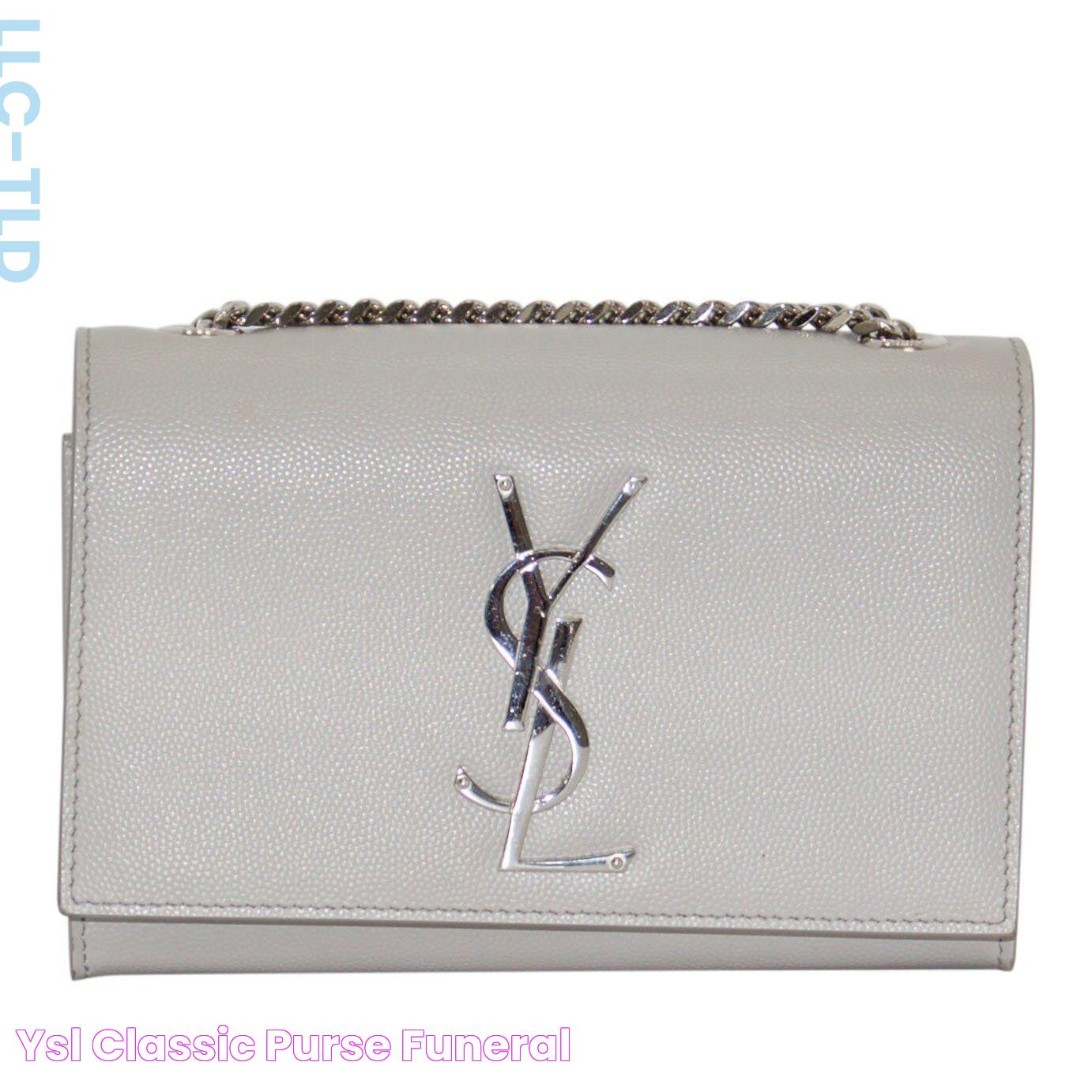 Ysl Classic Purse Funeral