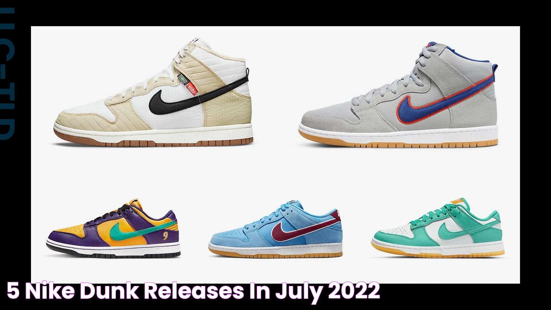 5 Nike Dunk releases in July 2022