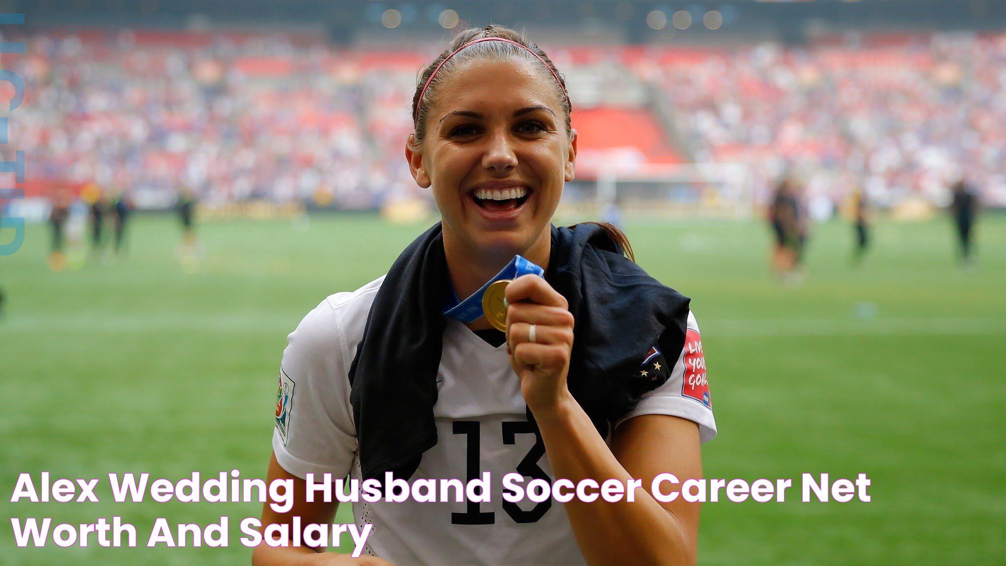 Alex Wedding, Husband, Soccer Career, Net Worth, and Salary