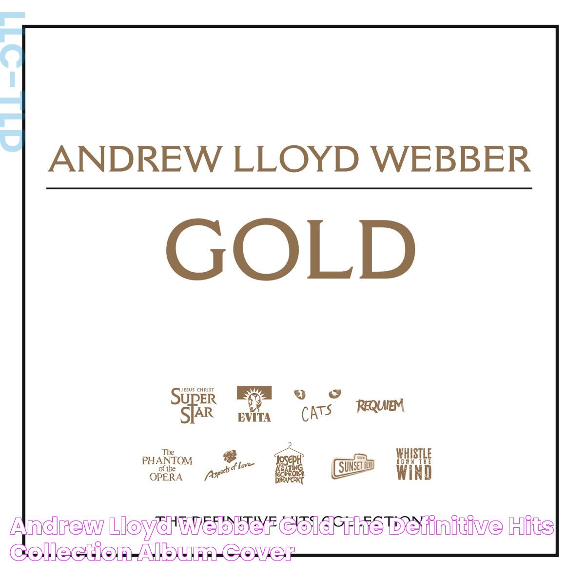 Andrew Lloyd Webber Gold The Definitive Hits Collection Album Cover