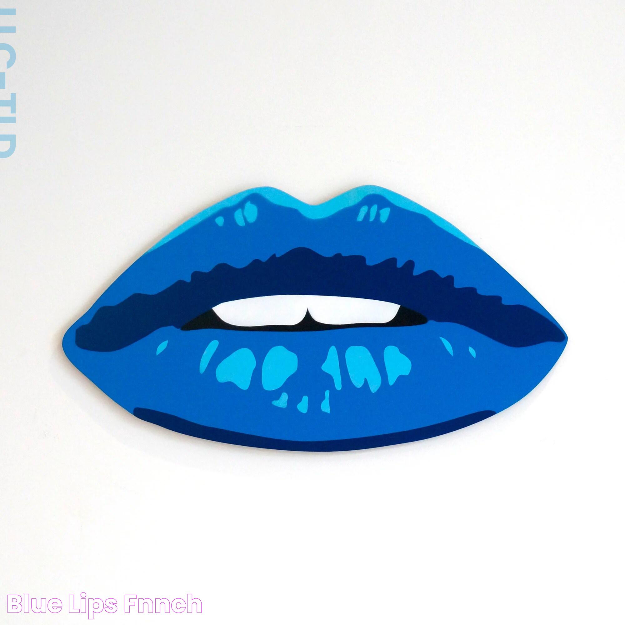 Blue Lips fnnch