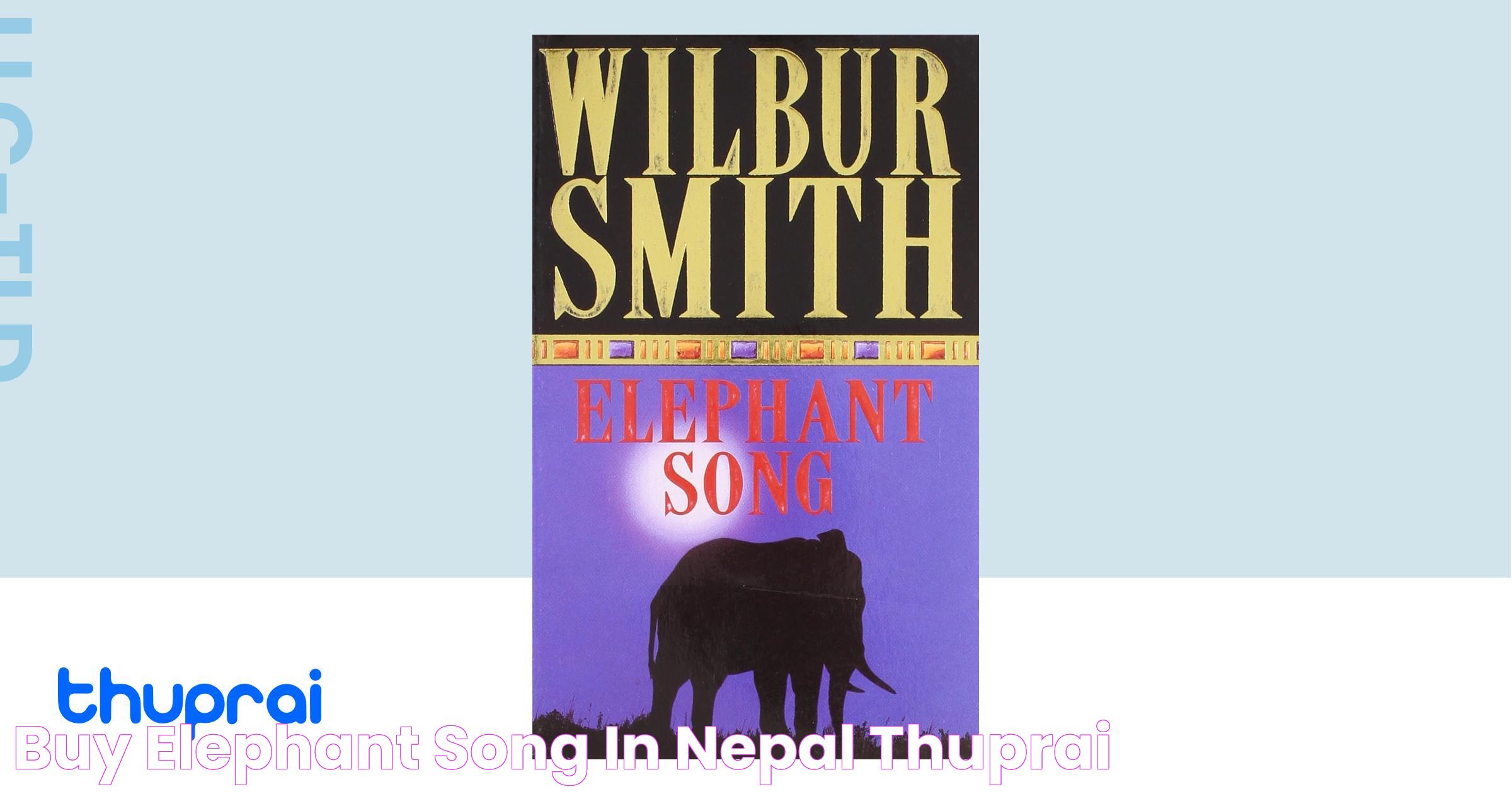 Buy Elephant Song in Nepal Thuprai