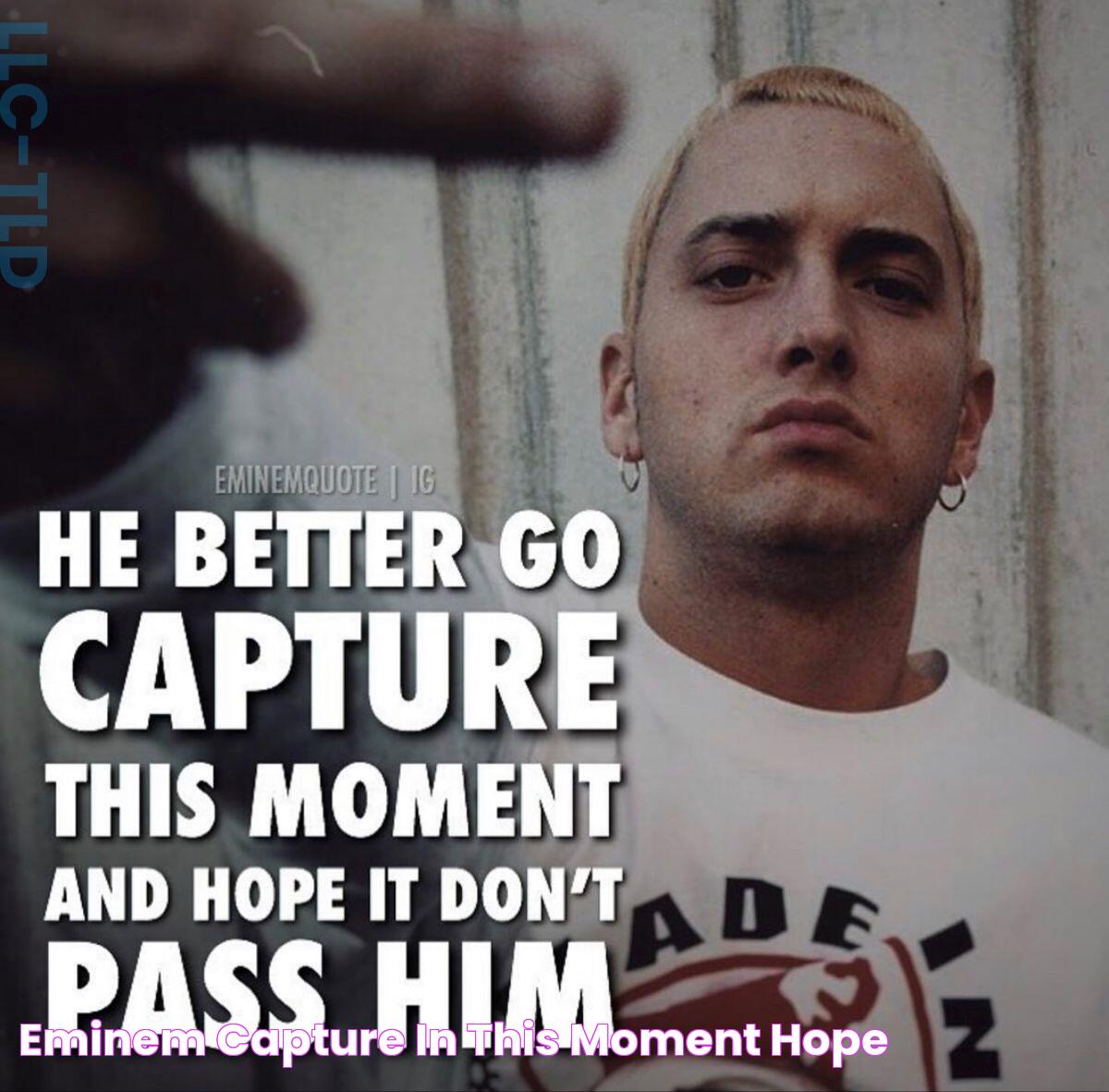 Eminem, Capture, In This Moment, Hope