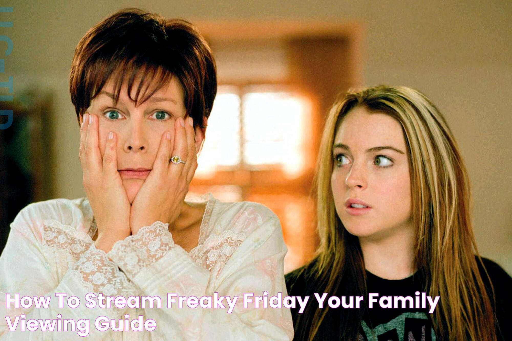 How to Stream Freaky Friday Your Family Viewing Guide