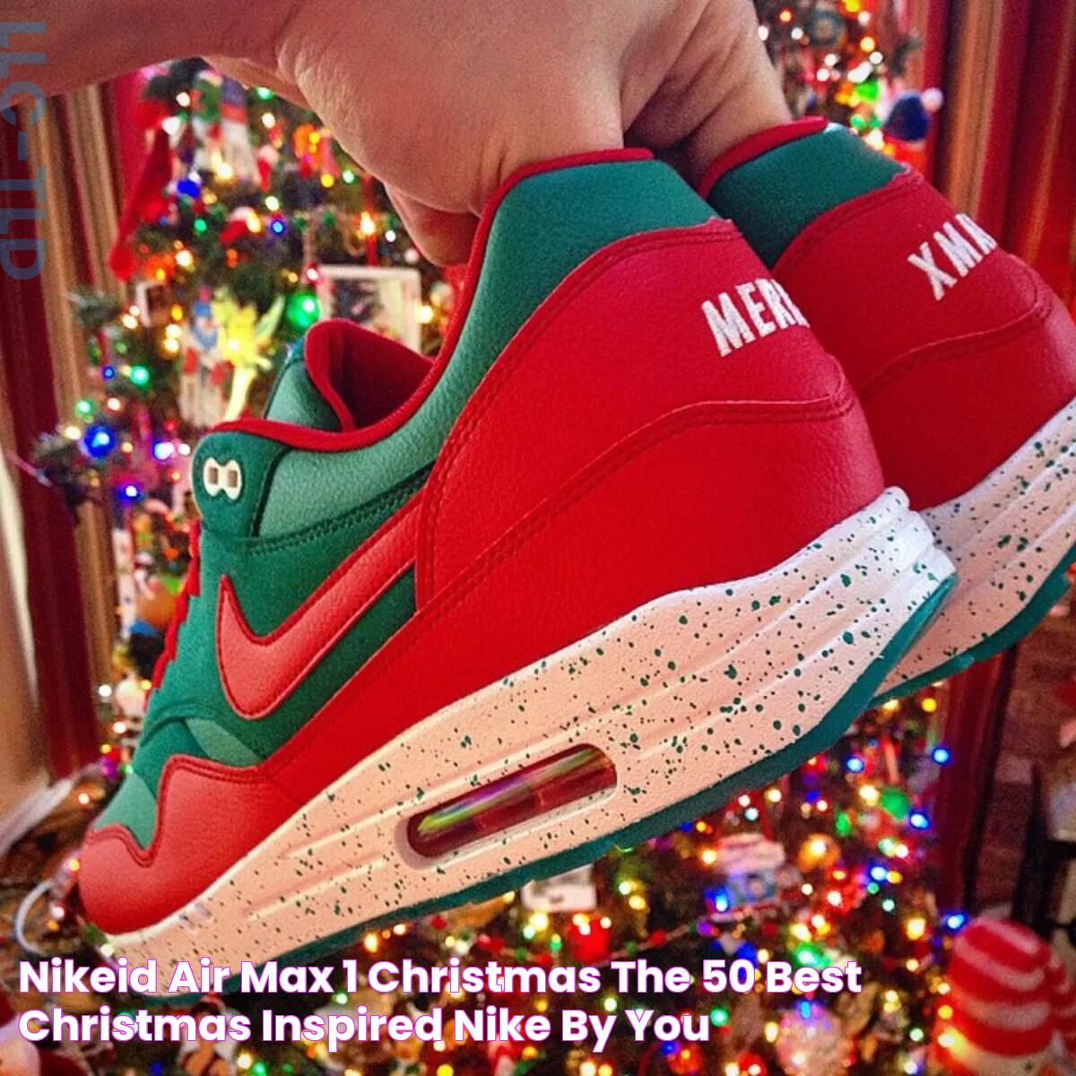 NIKEiD Air Max 1 Christmas The 50 Best Christmas Inspired Nike By You