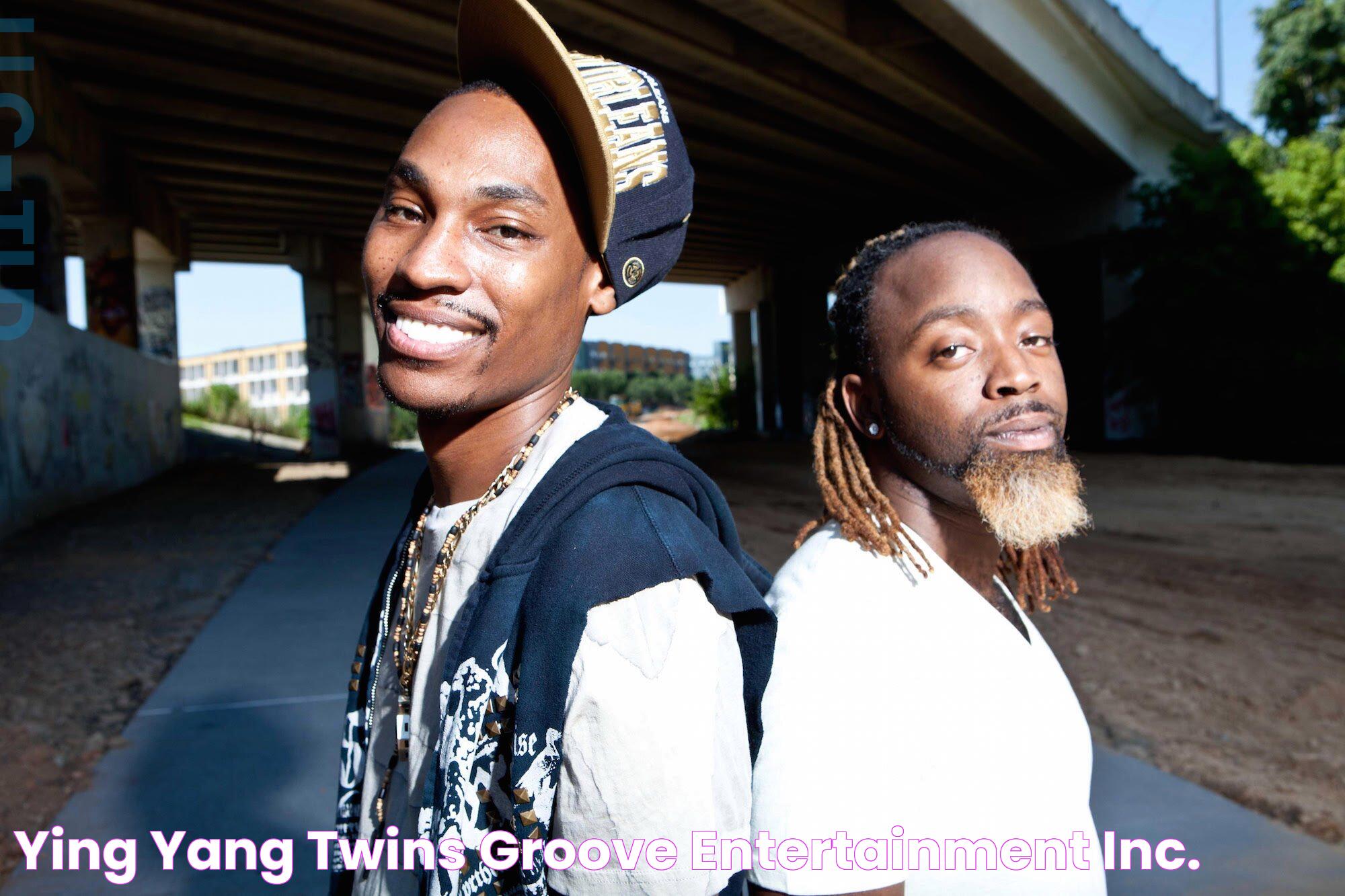 Ying Yang Twins — Groove Entertainment, Inc.