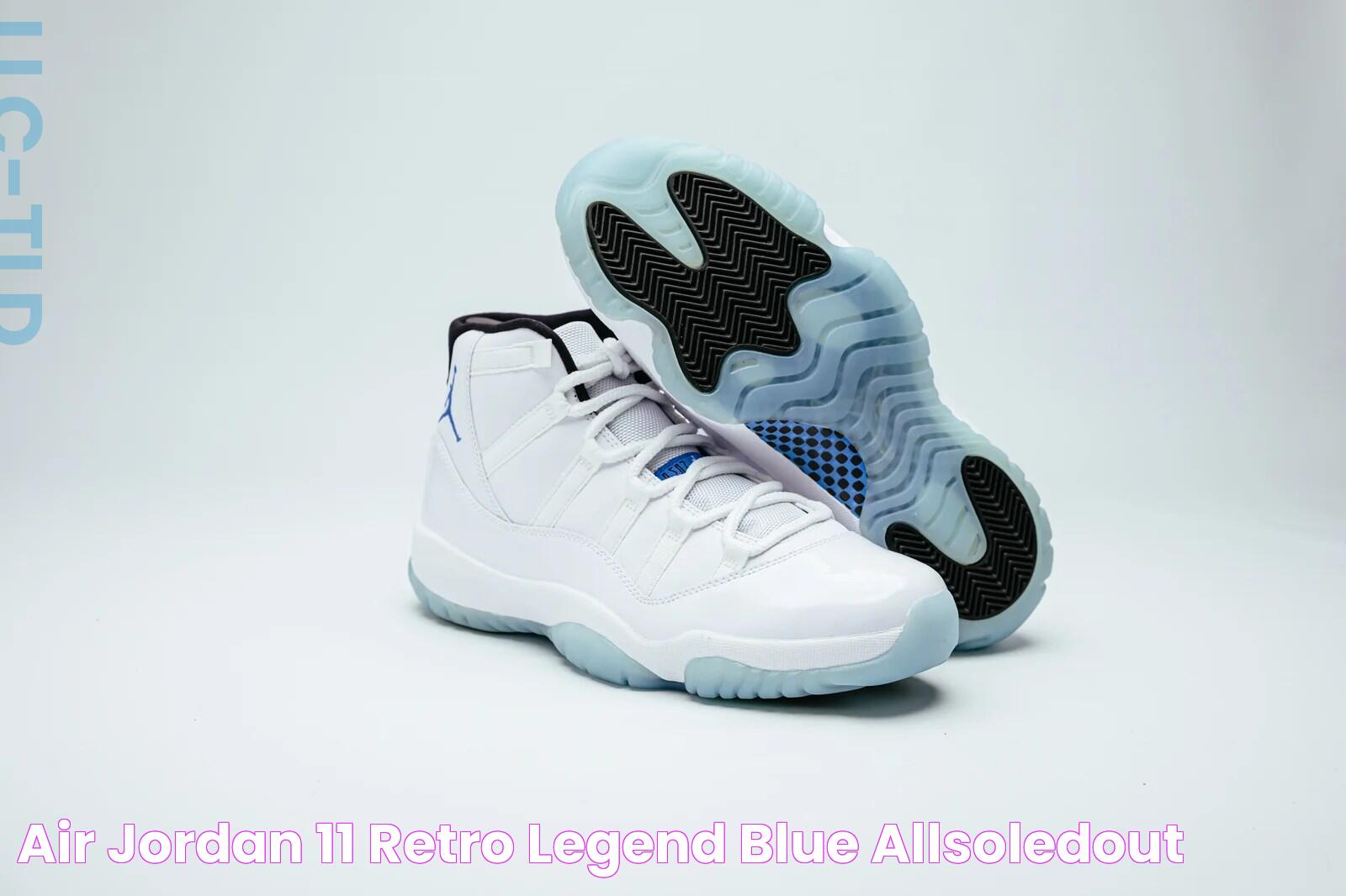 Air Jordan 11 Retro Legend Blue ALLSOLEDOUT