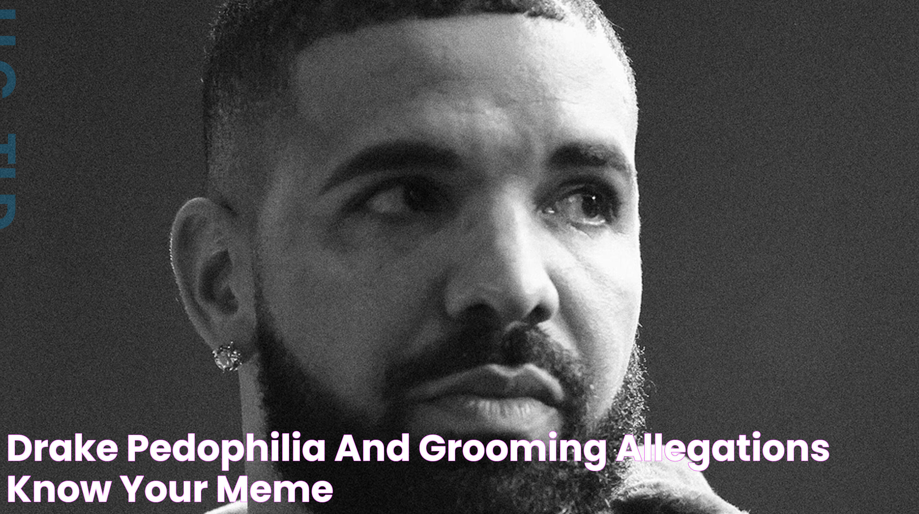 Drake Pedophilia and Grooming Allegations Know Your Meme