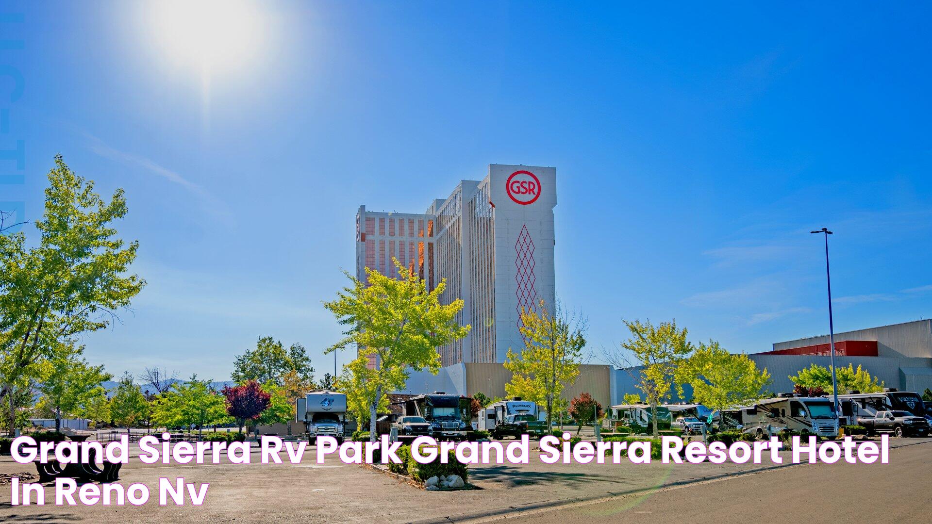 Grand Sierra RV Park Grand Sierra Resort Hotel in Reno, NV