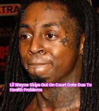 Health Challenges And Triumphs Of Lil Wayne