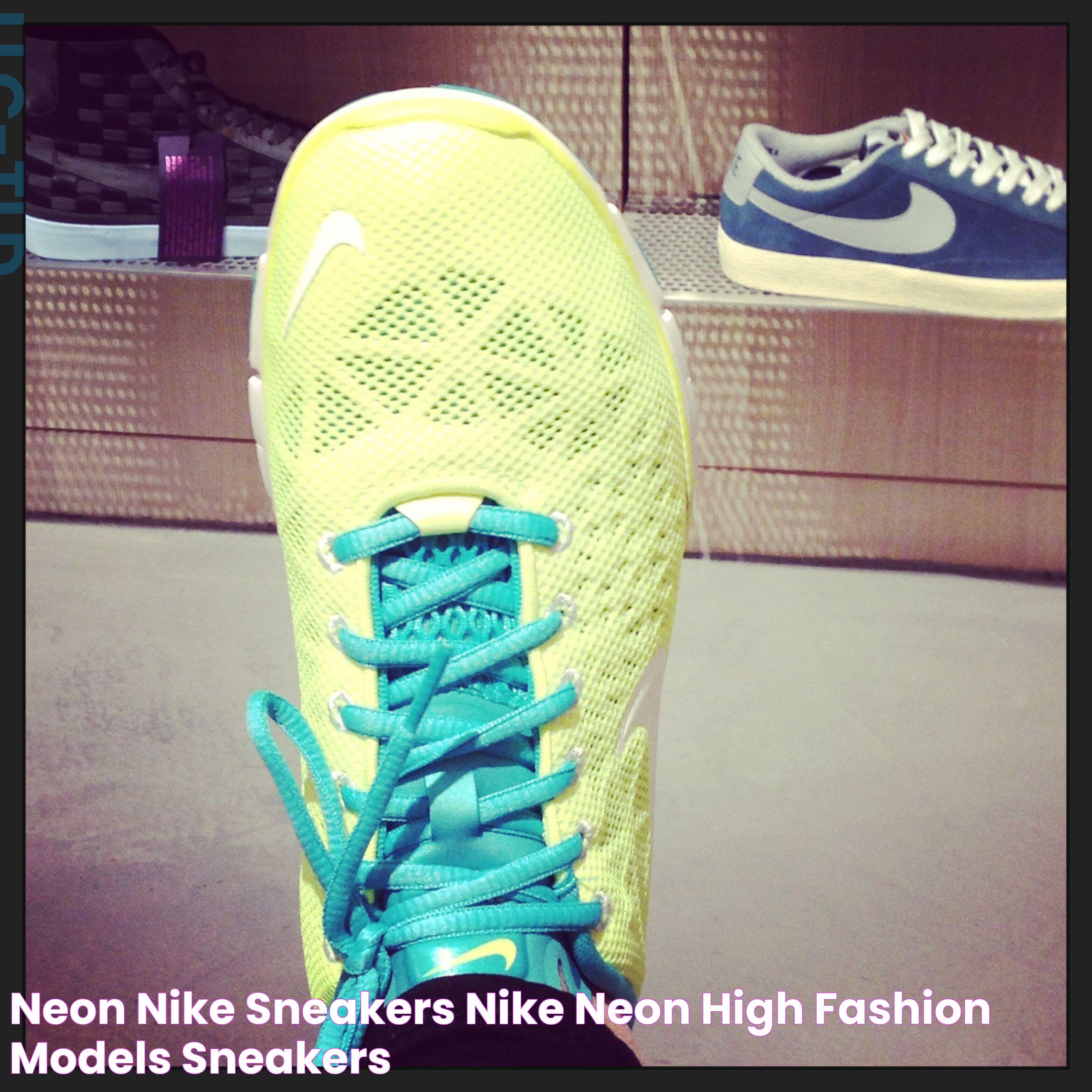 Neon Nike Sneakers: The Ultimate Guide To Style And Performance