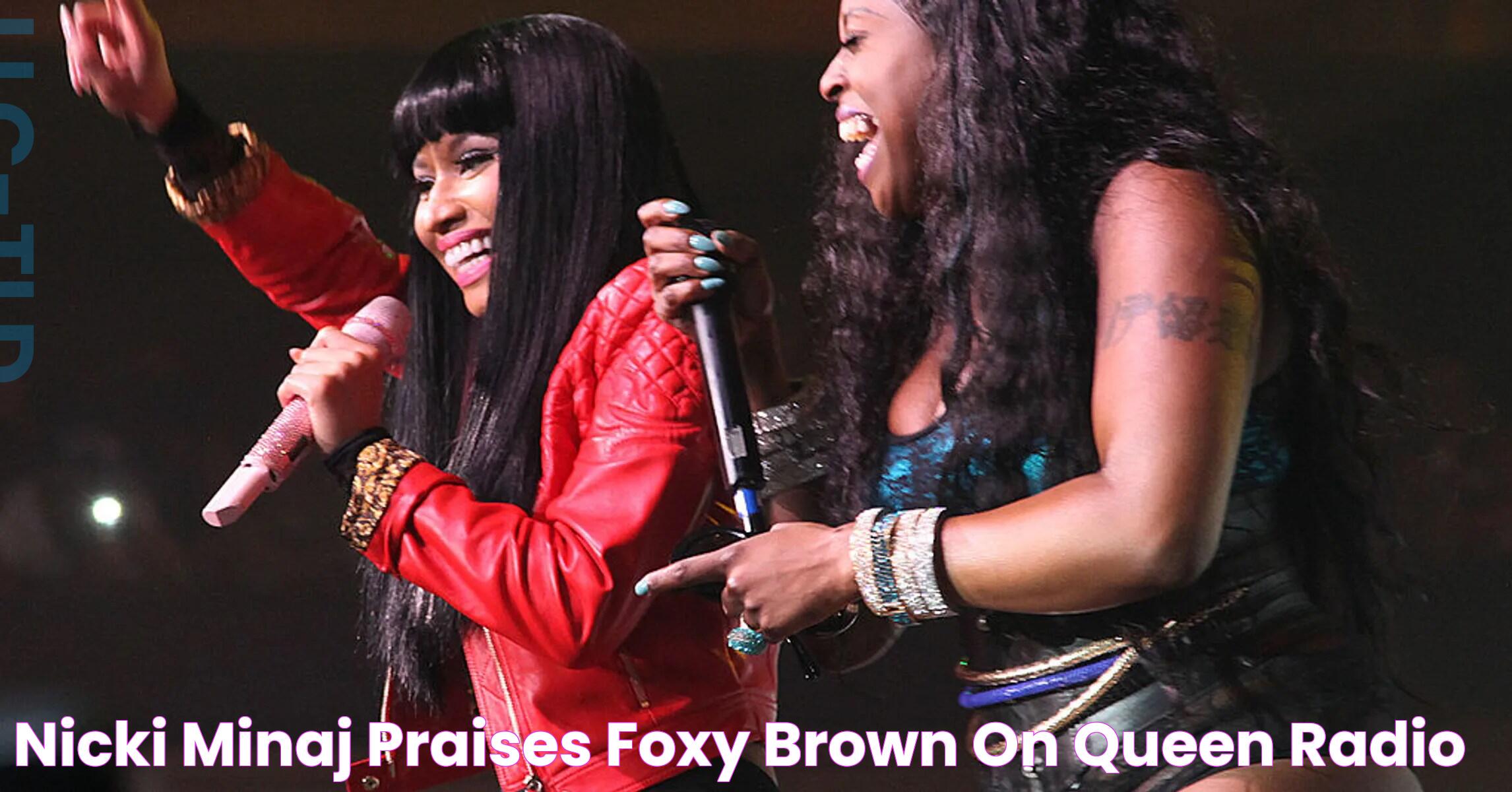 Foxy Brown And Nicki Minaj: Impactful Icons In Hip-Hop