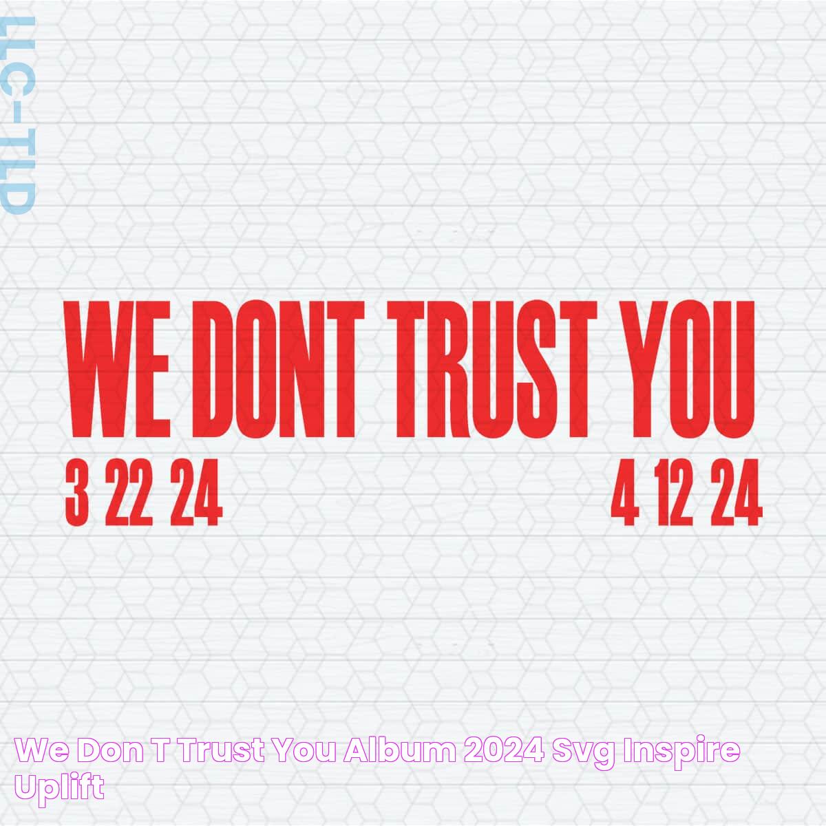 We Don't Trust You 2: The Truth Revealed