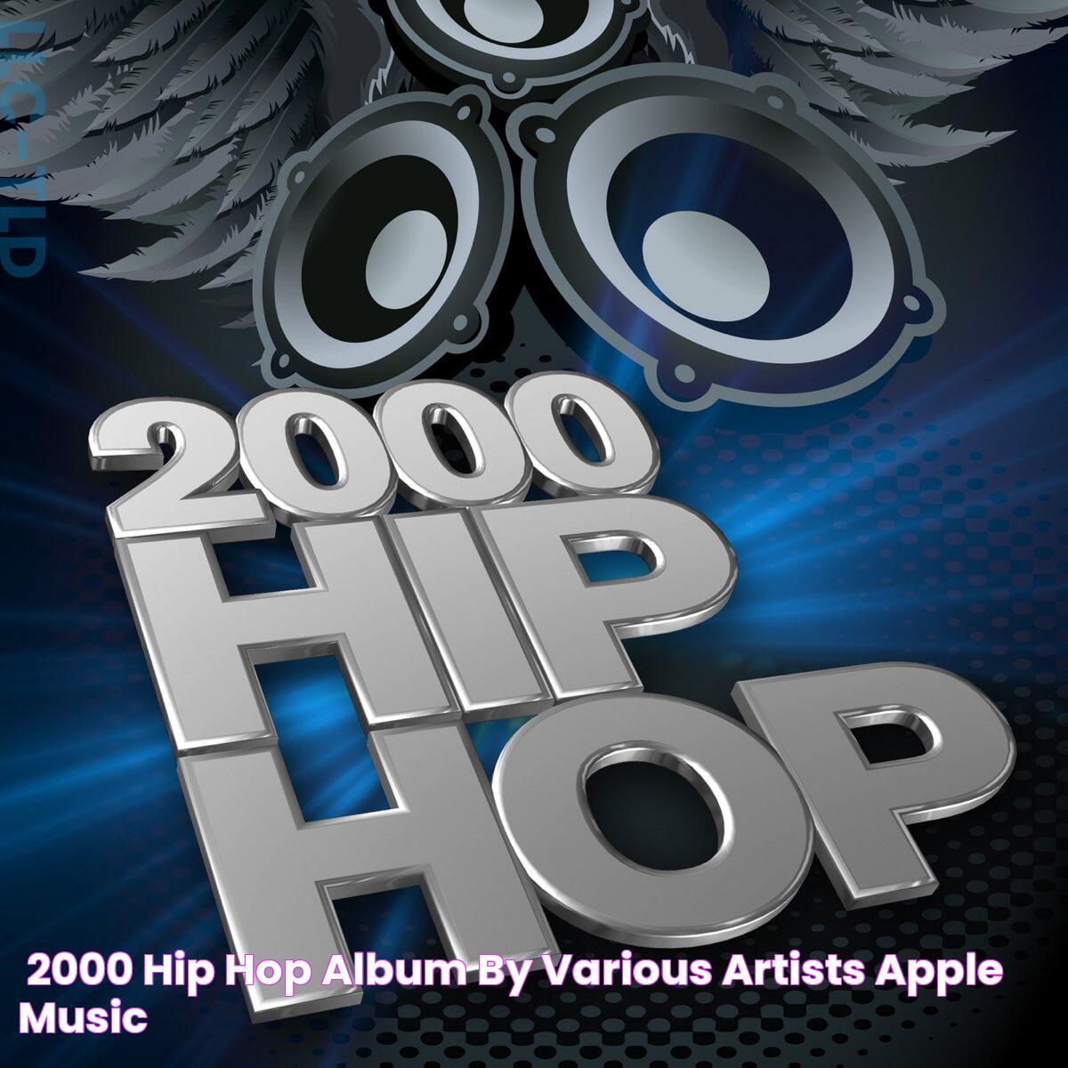 2000 Hip Hop Music Hits: A Nostalgic Dive Into A Golden Era