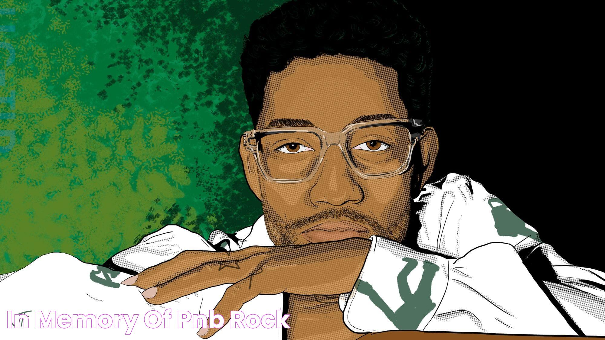 In Memory of PnB Rock