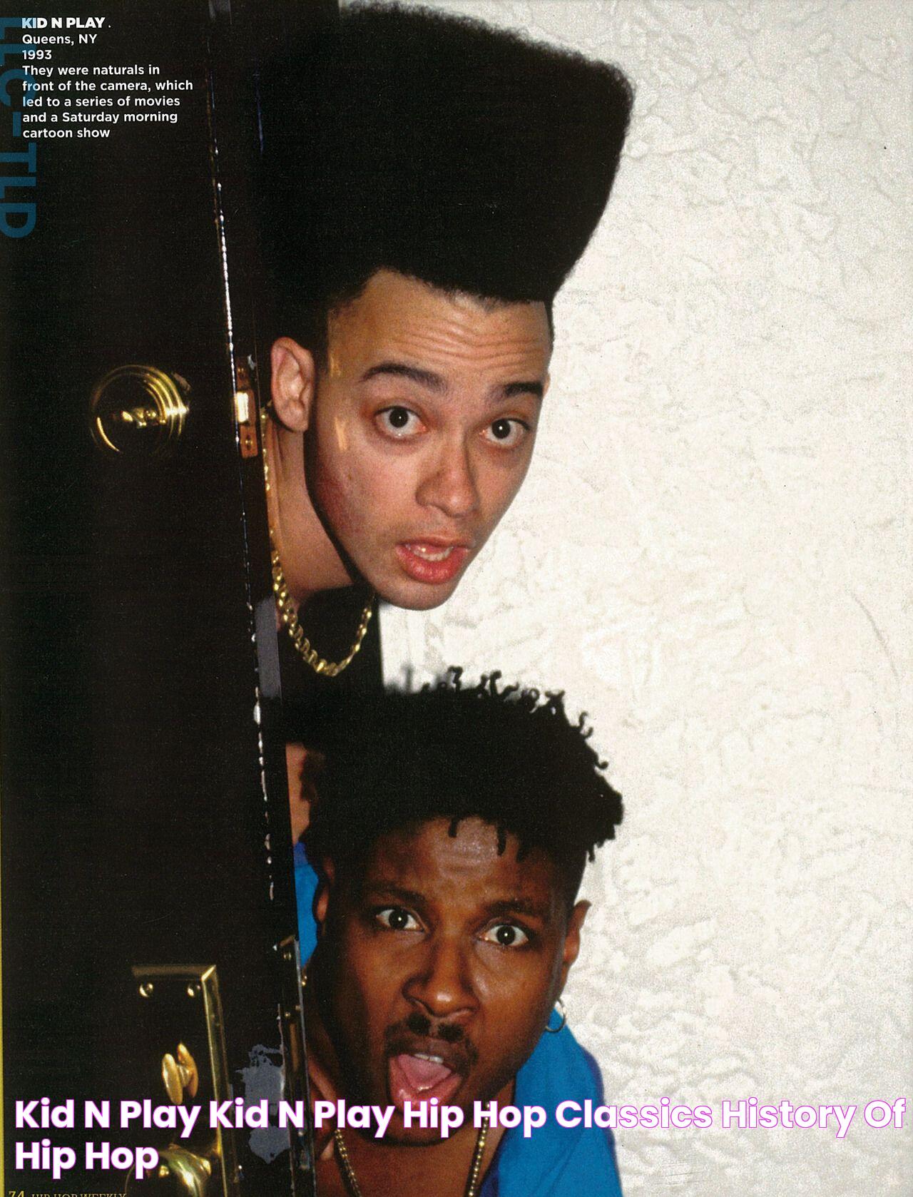 Kid N Play: A Dynamic Duo Of Hip-Hop And Entertainment