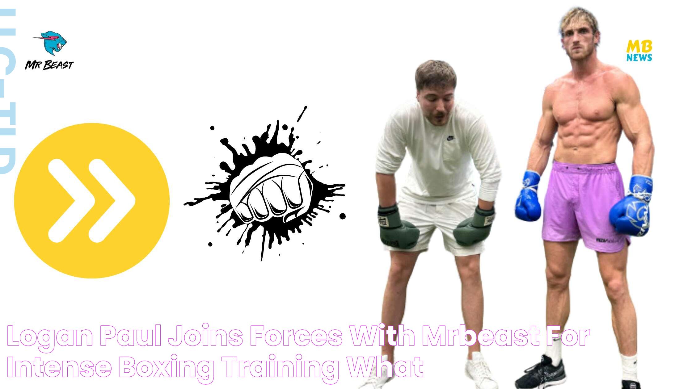 Logan Paul Joins Forces With MrBeast For Intense Boxing Training What