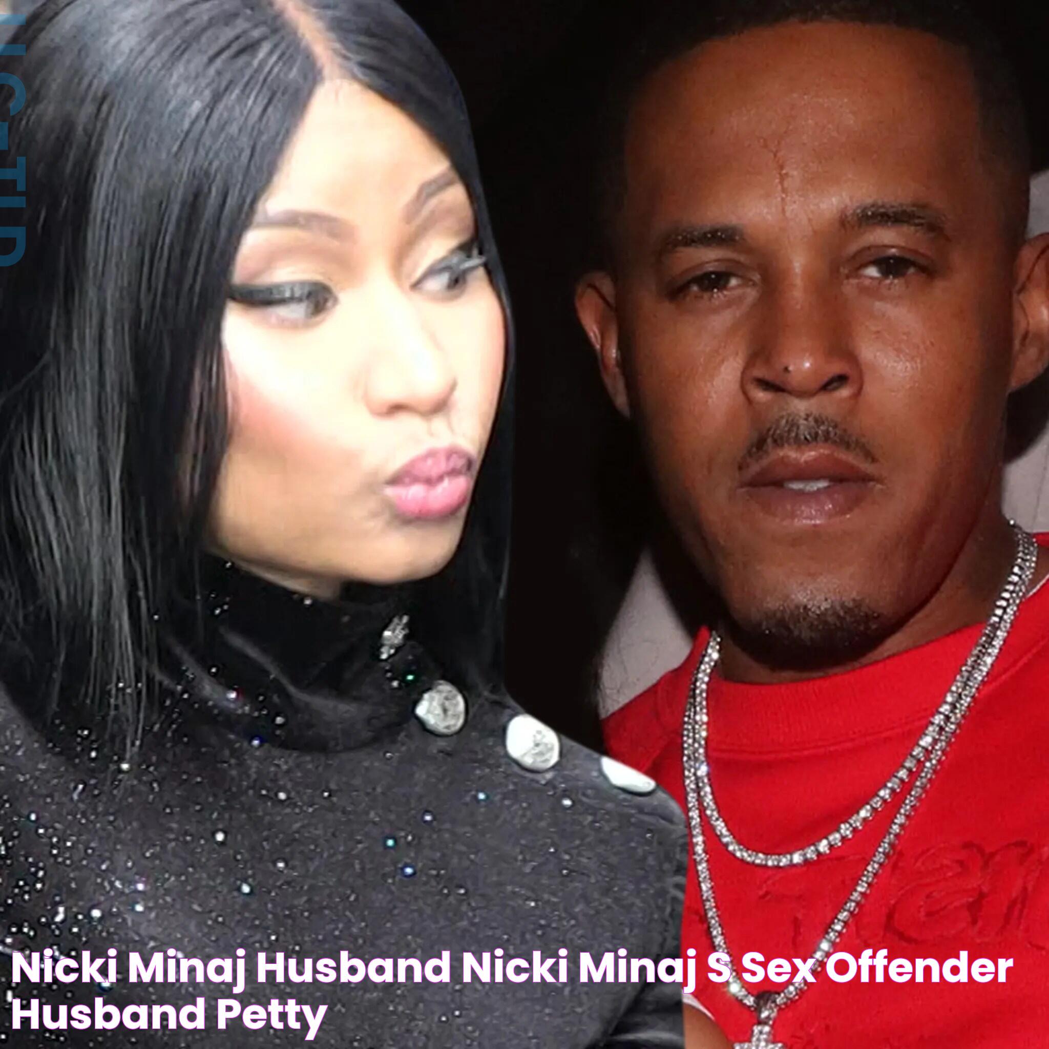 Nicki Minaj Husband / Nicki Minaj S Sex Offender Husband Petty