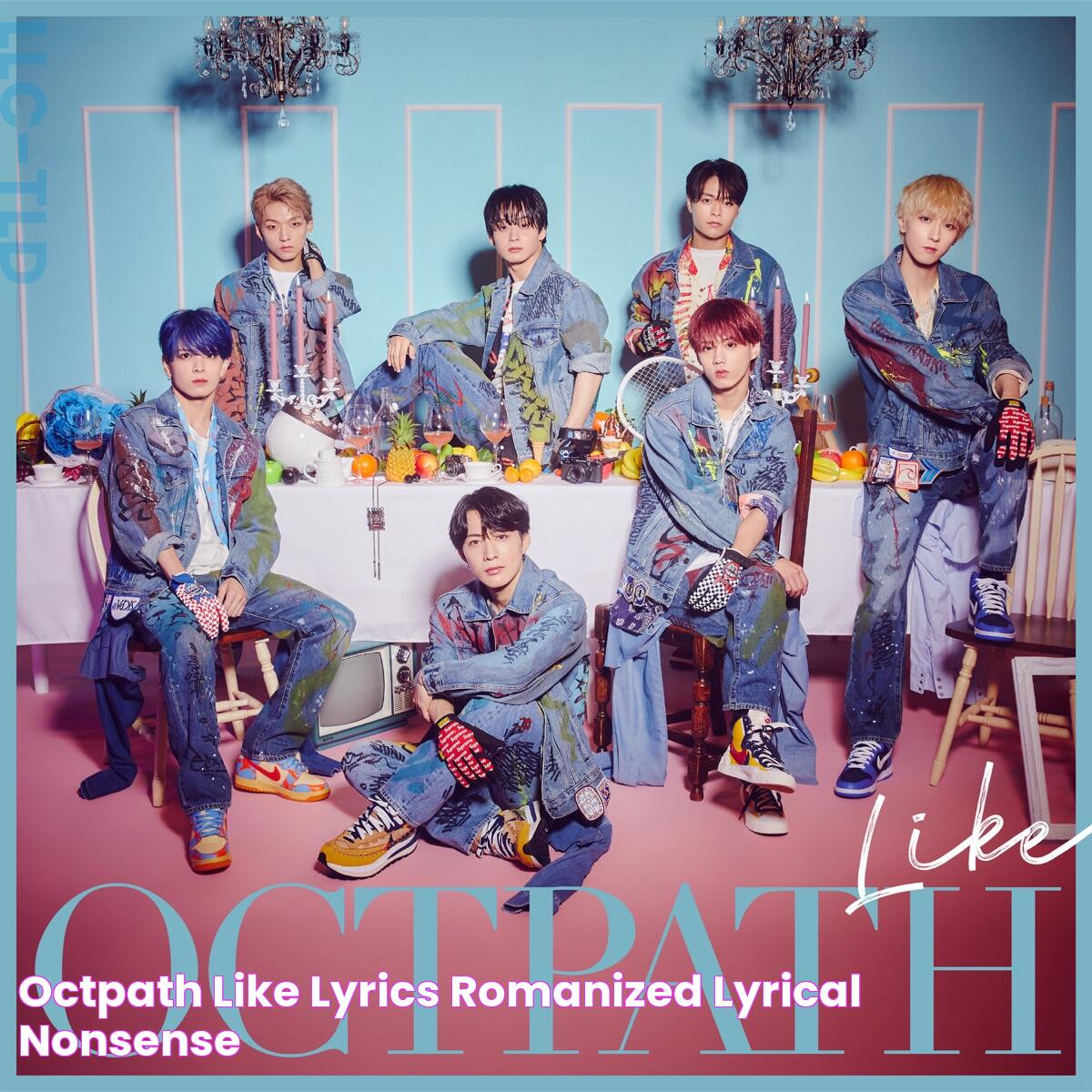 OCTPATH Like Lyrics (Romanized) Lyrical Nonsense