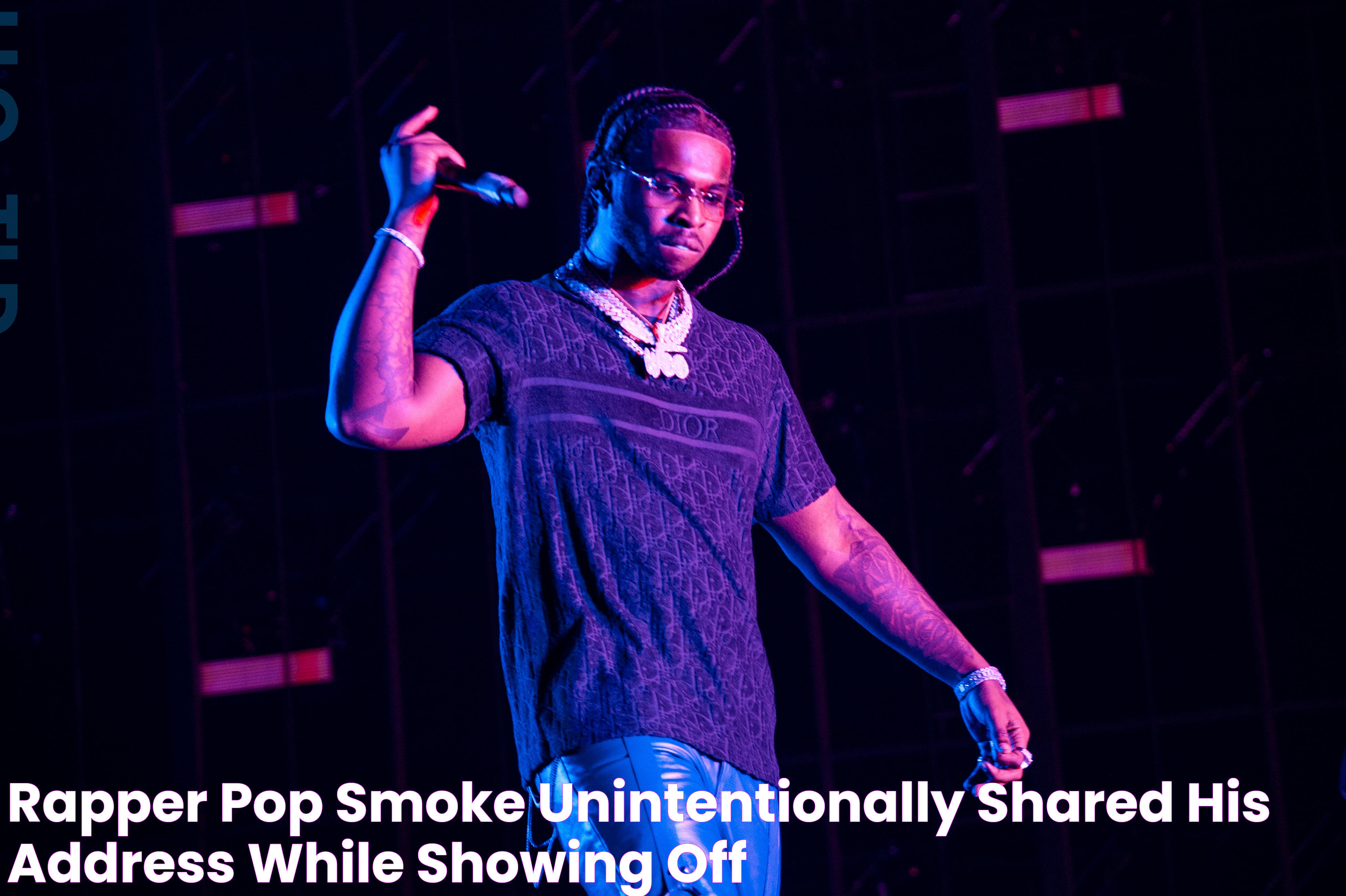 Rapper Pop Smoke Unintentionally Shared His Address While Showing Off