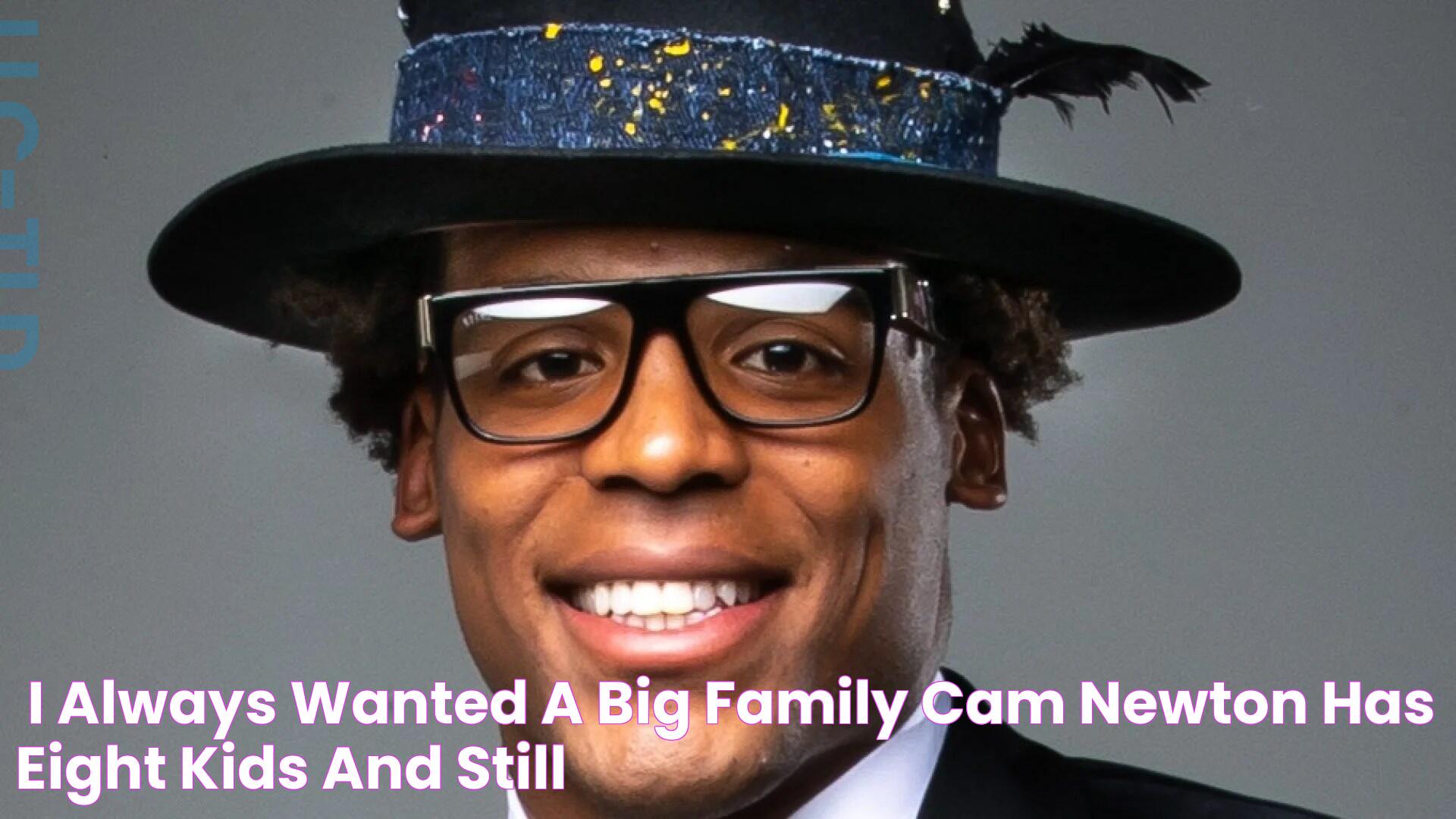 ‘I Always Wanted A Big Family’ Cam Newton Has Eight Kids And Still