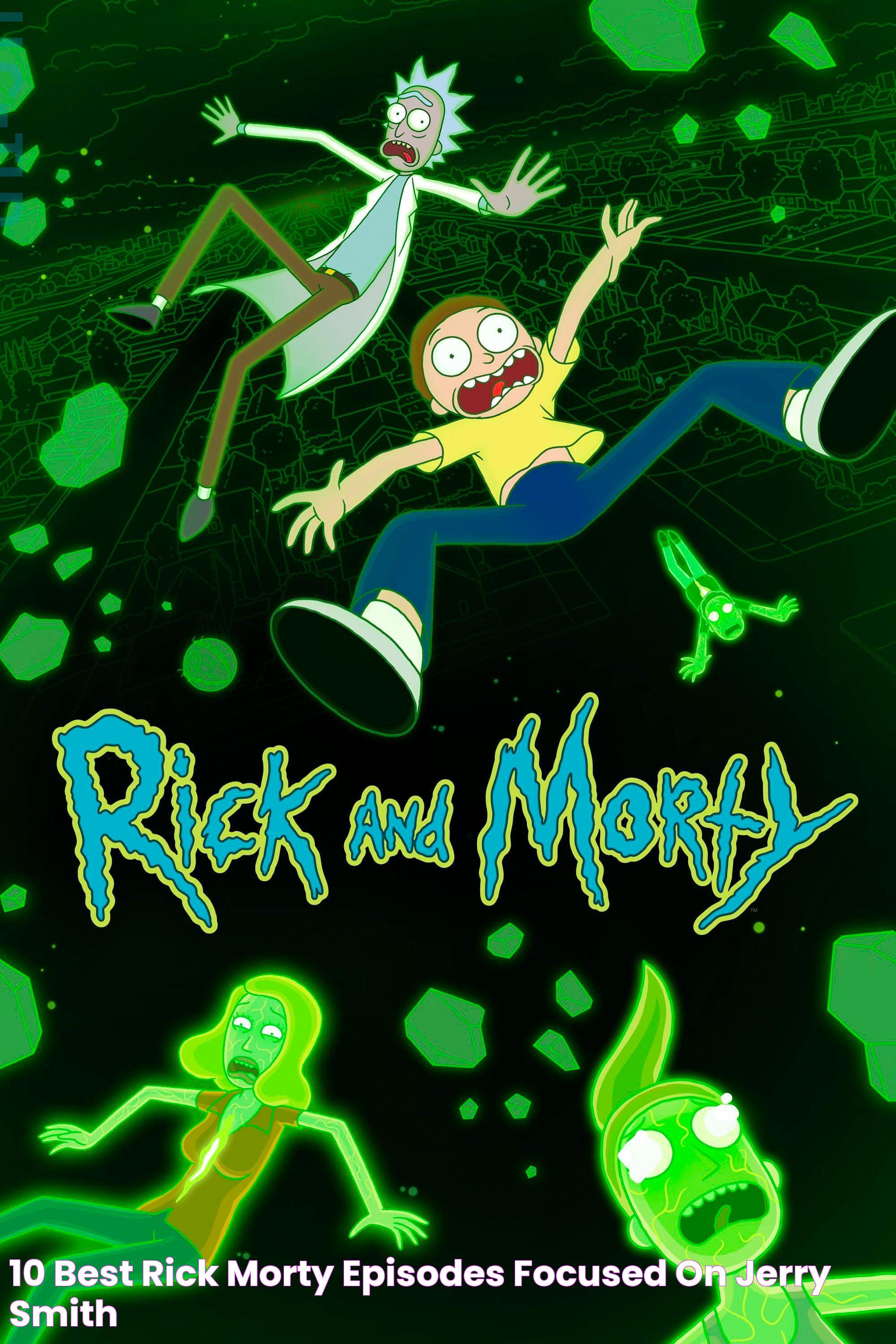 Top Rick And Morty Episodes: A Must-Watch Guide