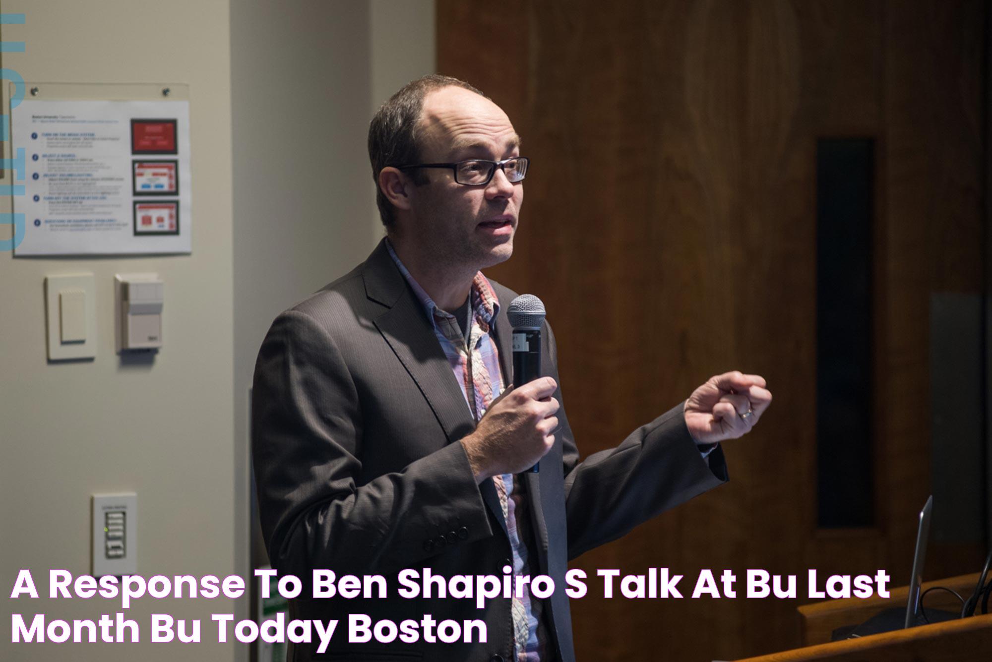 A Response to Ben Shapiro’s Talk at BU Last Month BU Today Boston