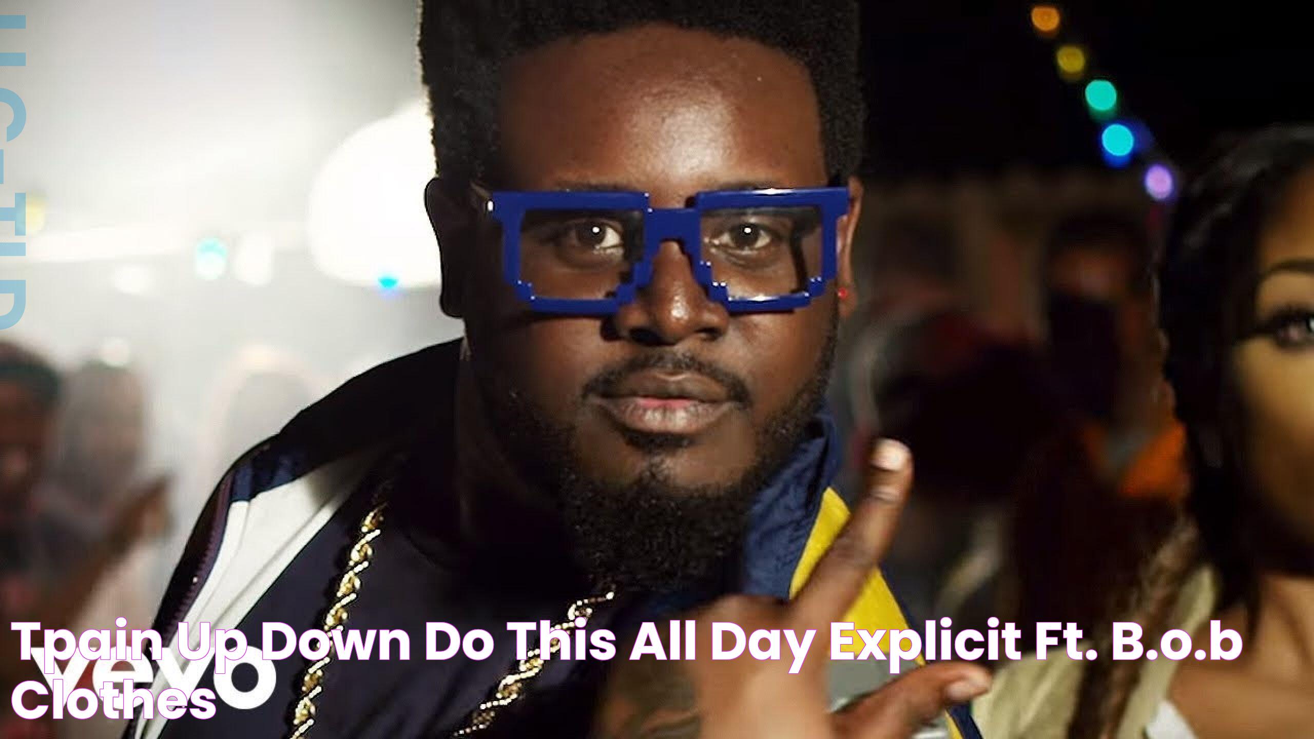 TPain Up Down (Do This All Day) (Explicit) ft. B.o.B Clothes