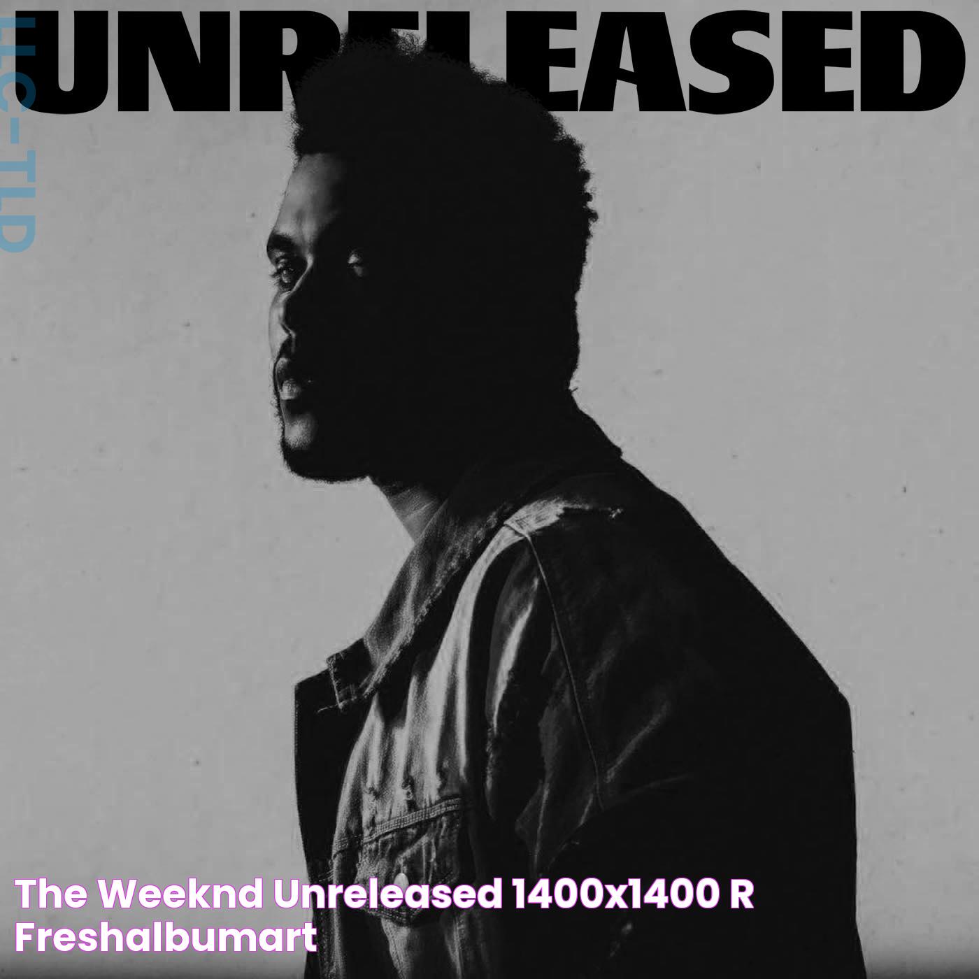 The Weeknd Unreleased [1400x1400] r/freshalbumart