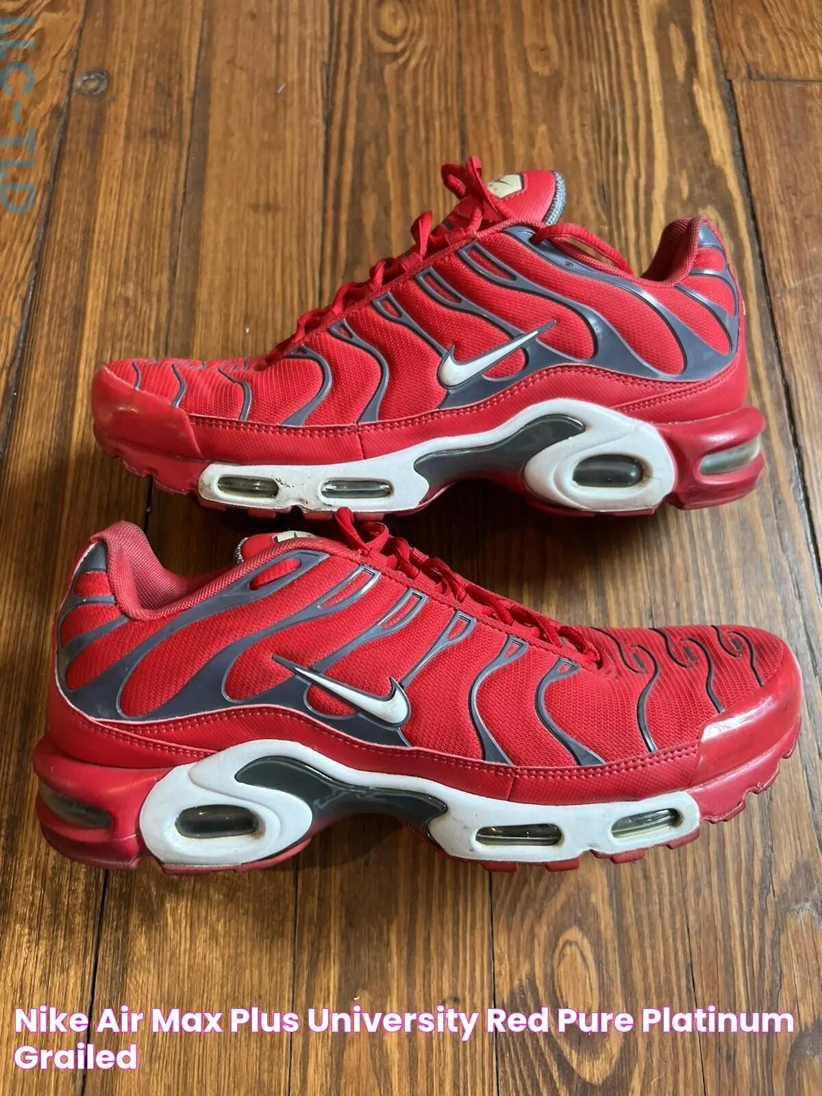 Air Max Plus University Red: A Classic Sneaker With Timeless Appeal