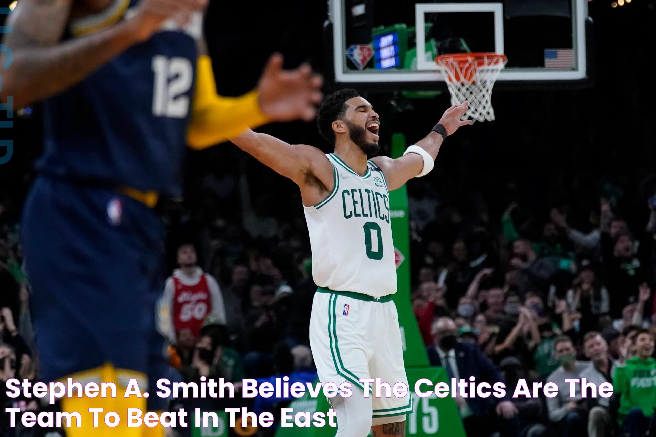 Stephen A. Smith believes the Celtics are the team to beat in the East