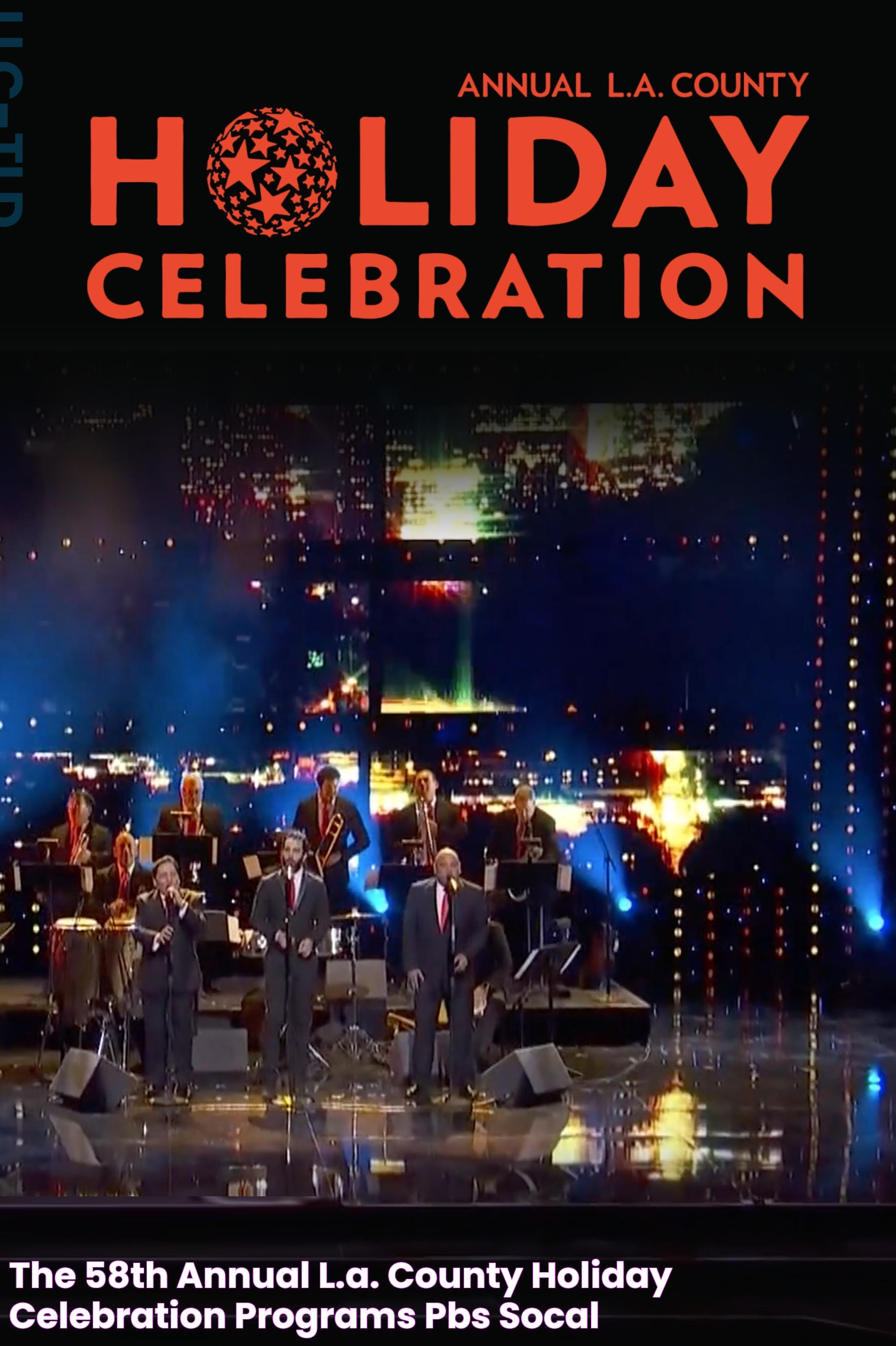 The 58th Annual L.A. County Holiday Celebration Programs PBS SoCal