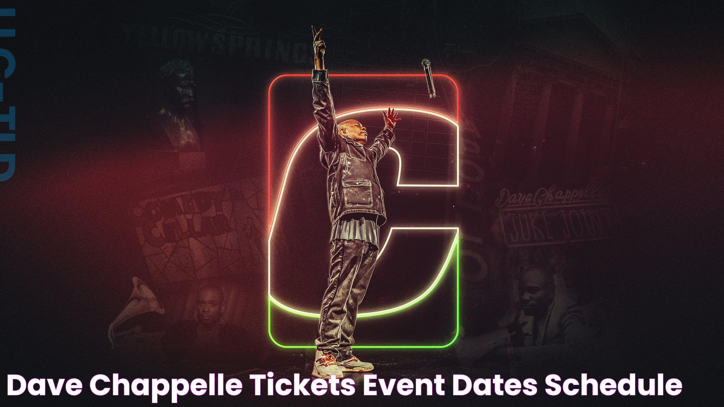 Get Your Dave Chappelle Tickets: A Guide To The Best Comedy Experience