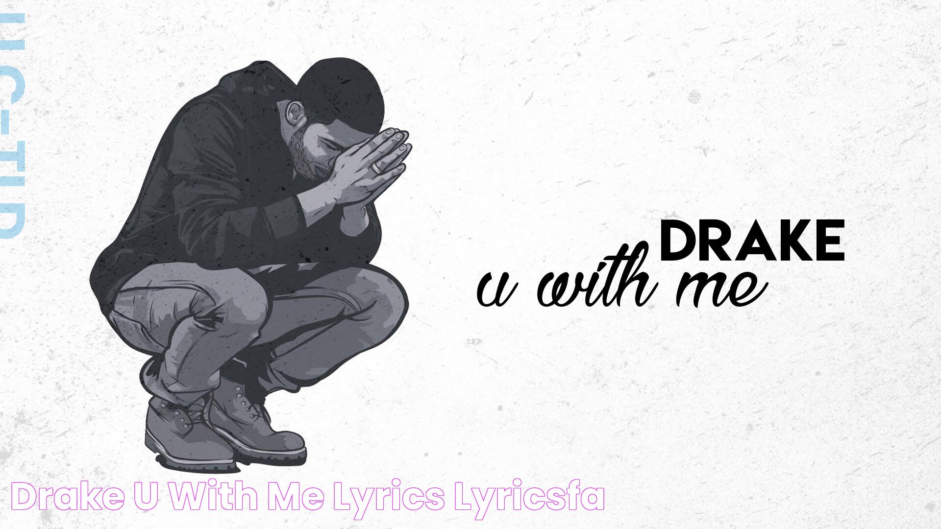 Drake U With Me: A Deep Dive Into The Phenomenon