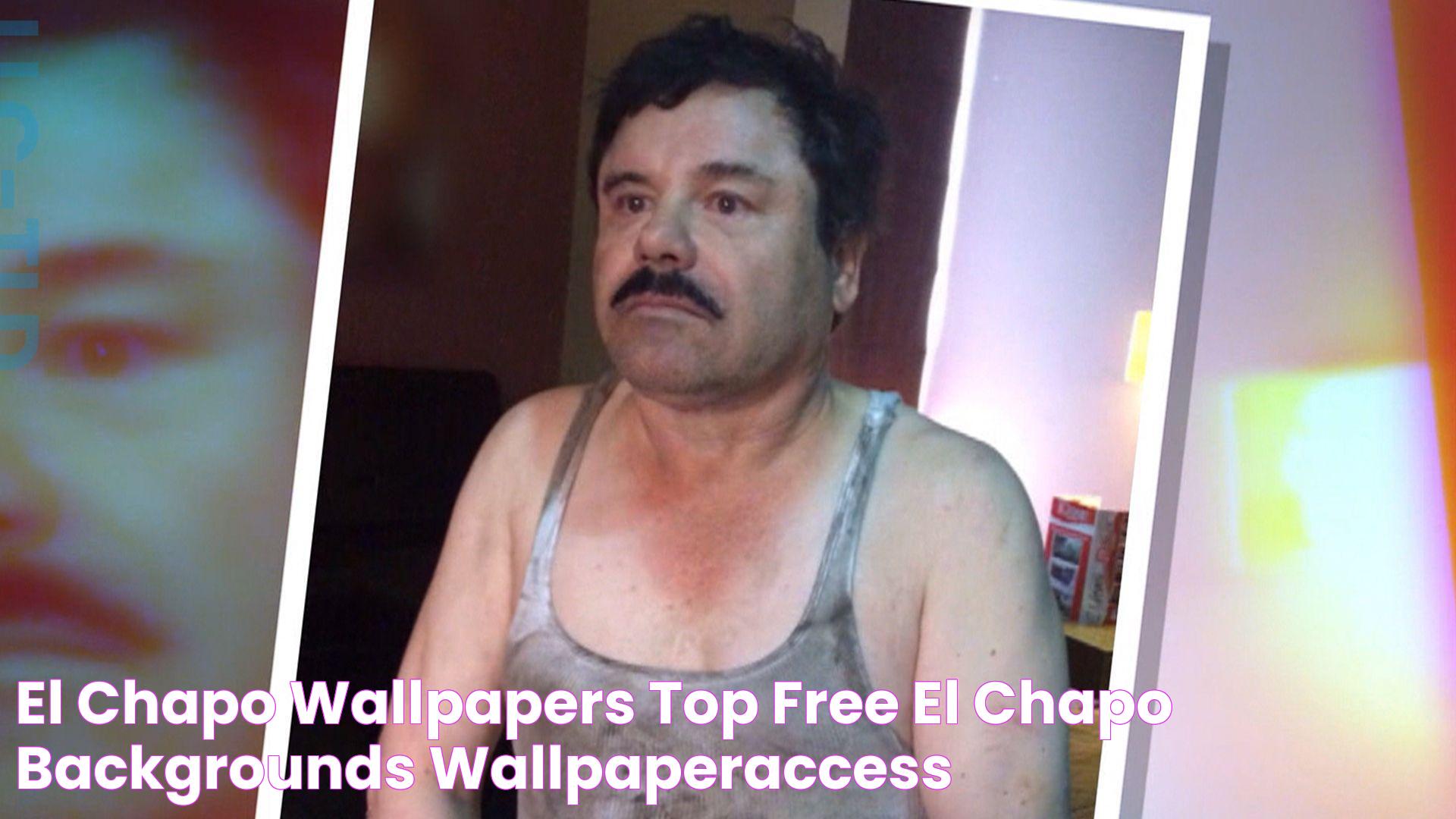 El Chapo Wallpapers Top Free El Chapo Backgrounds WallpaperAccess