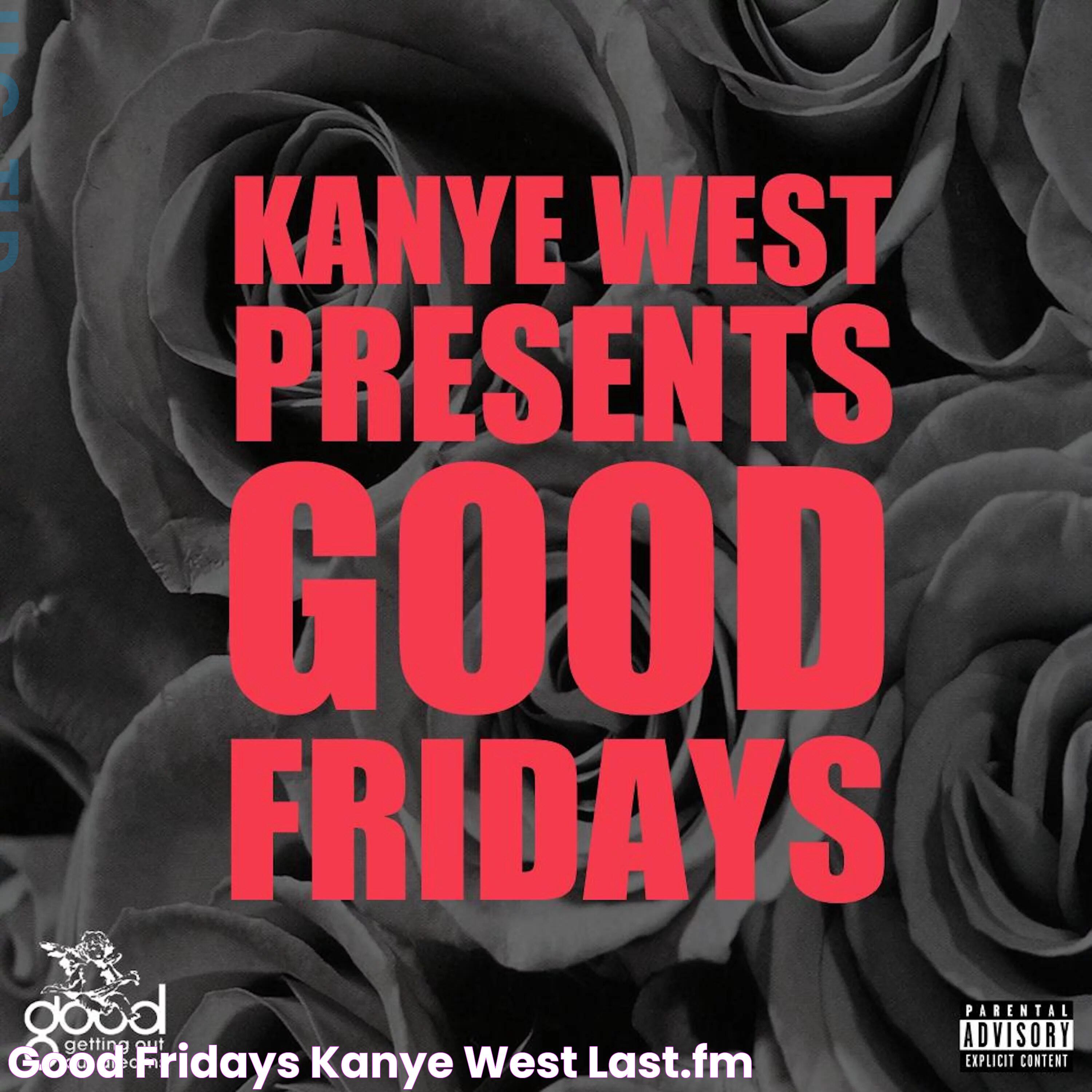 Good Fridays — Kanye West Last.fm