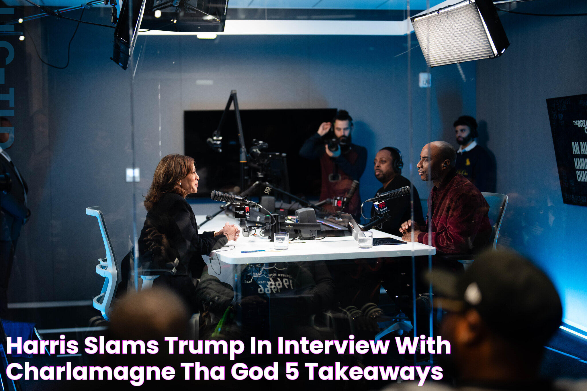 Harris Slams Trump in Interview With Charlamagne Tha God 5 Takeaways