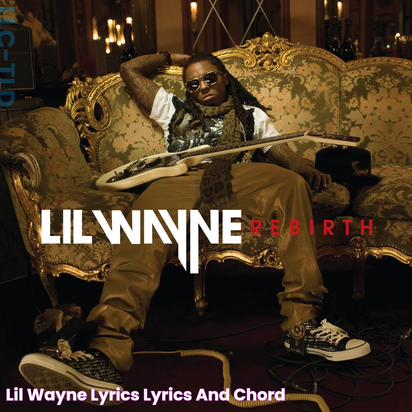 Lil' WAYNE LYRICS Lyrics and Chord