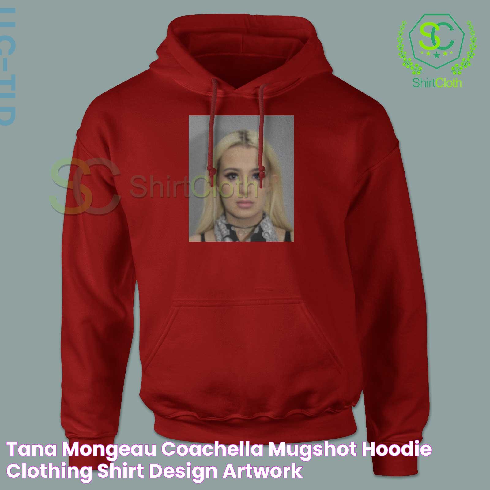 Tana Mongeau Coachella Arrest: The Intriguing Tale Behind The Controversy