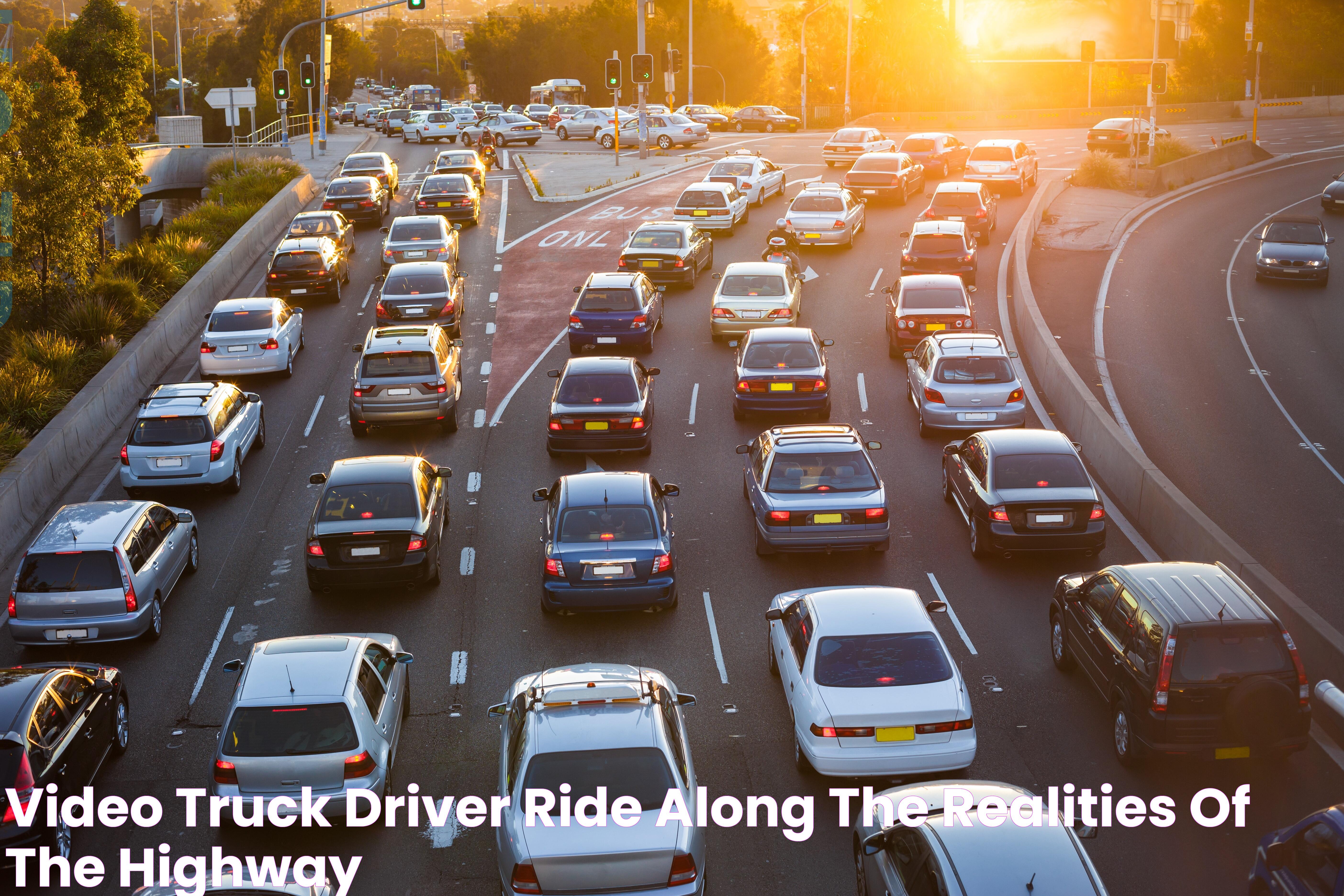 Video! Truck Driver Ride Along The Realities of the Highway