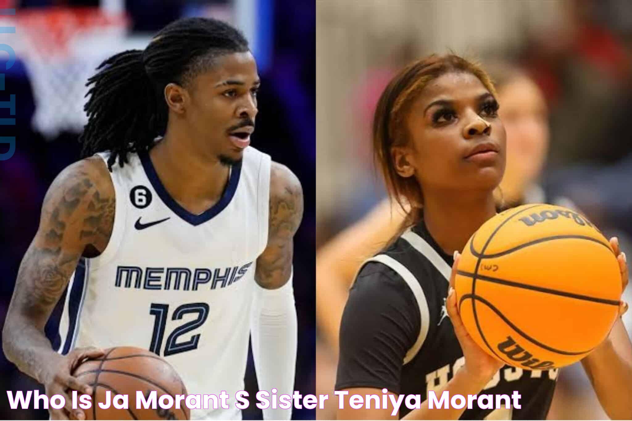 Who is Ja Morant's sister Teniya Morant?