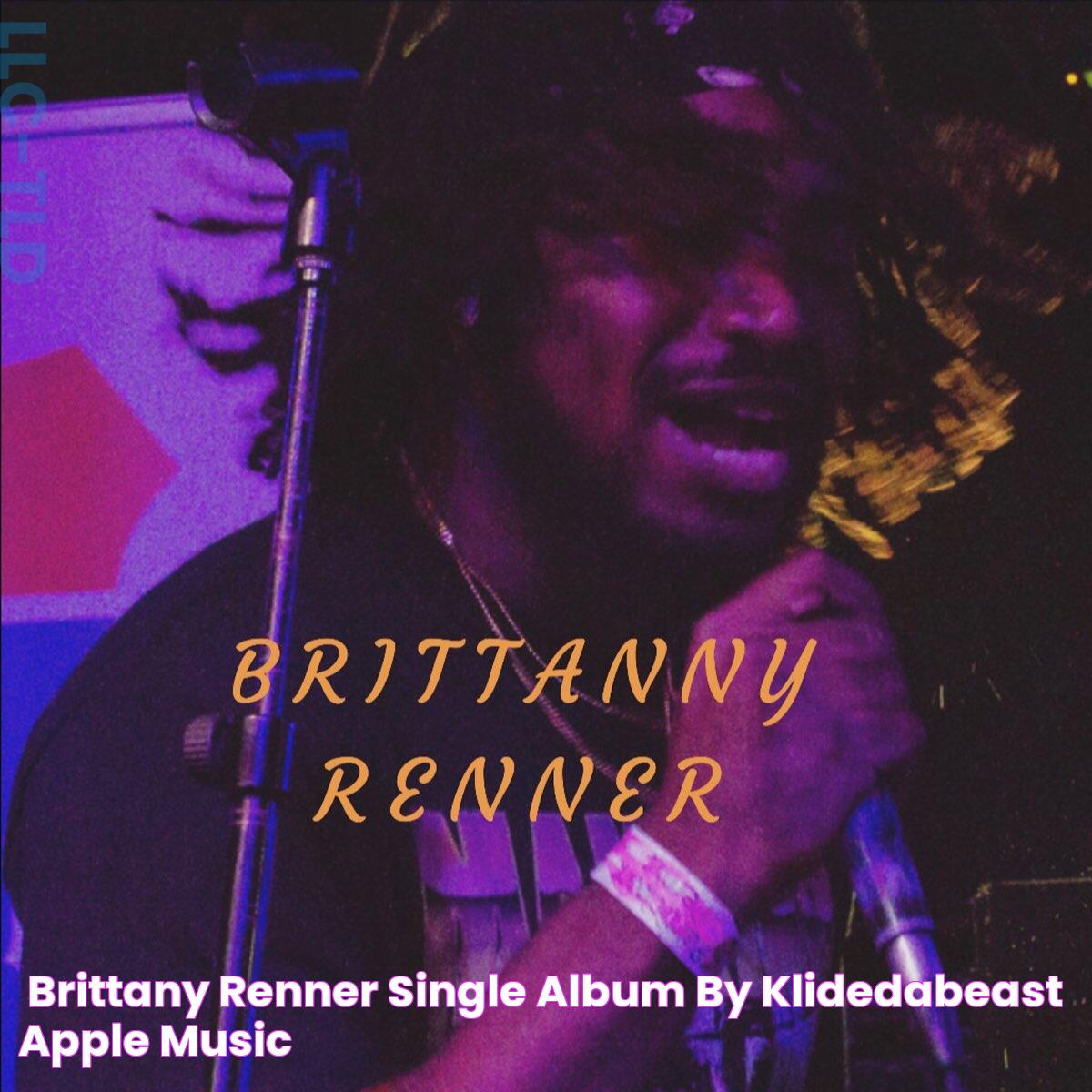 ‎Brittany Renner Single Album by Klidedabeast Apple Music