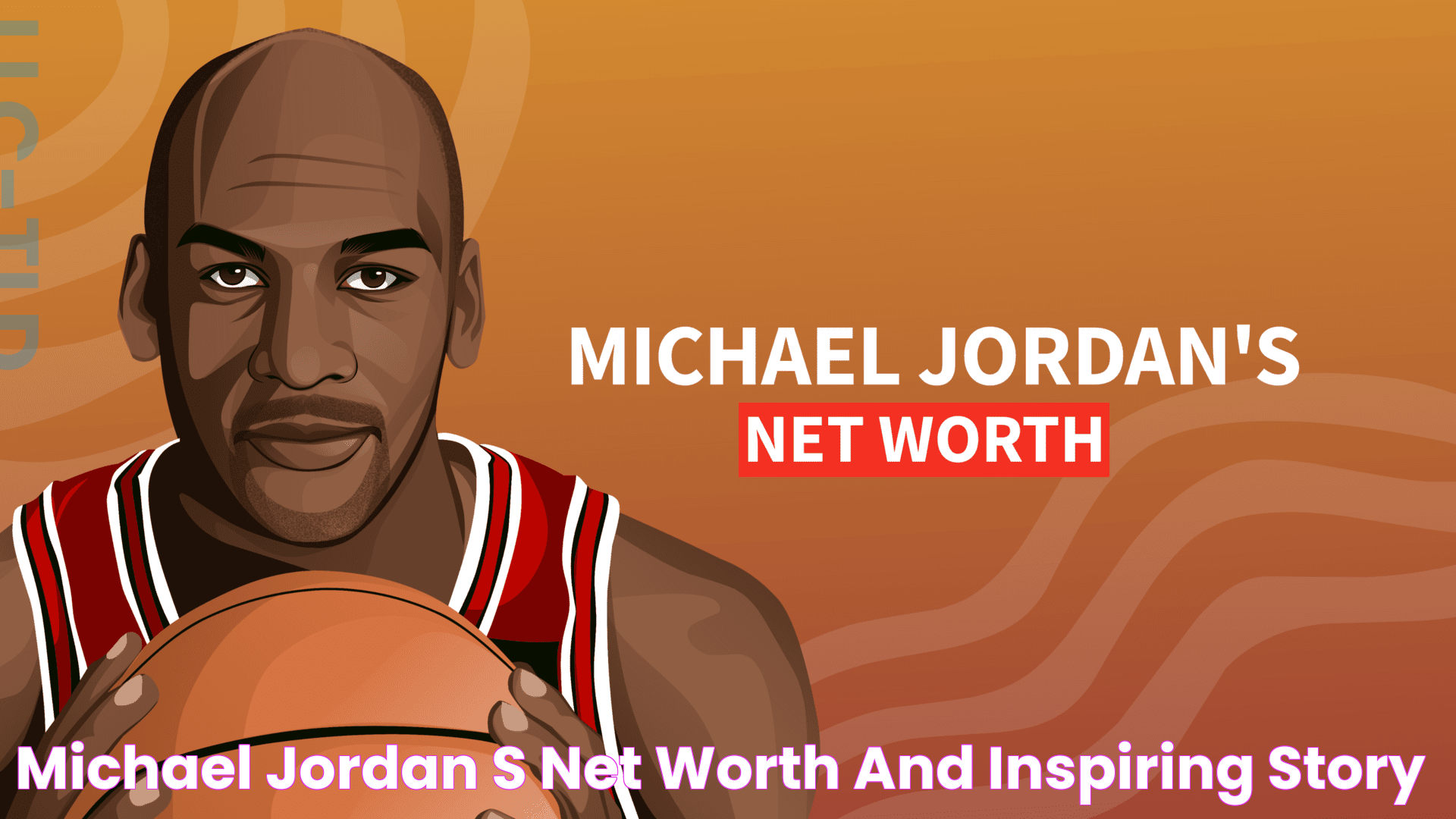 Michael Jordan's Net Worth and Inspiring Story